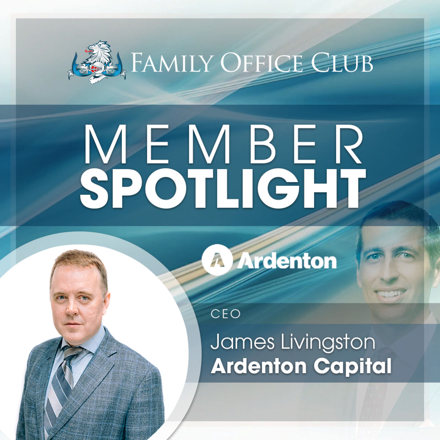 Member Spotlight Interview of James Livingstone from Ardenton Capital