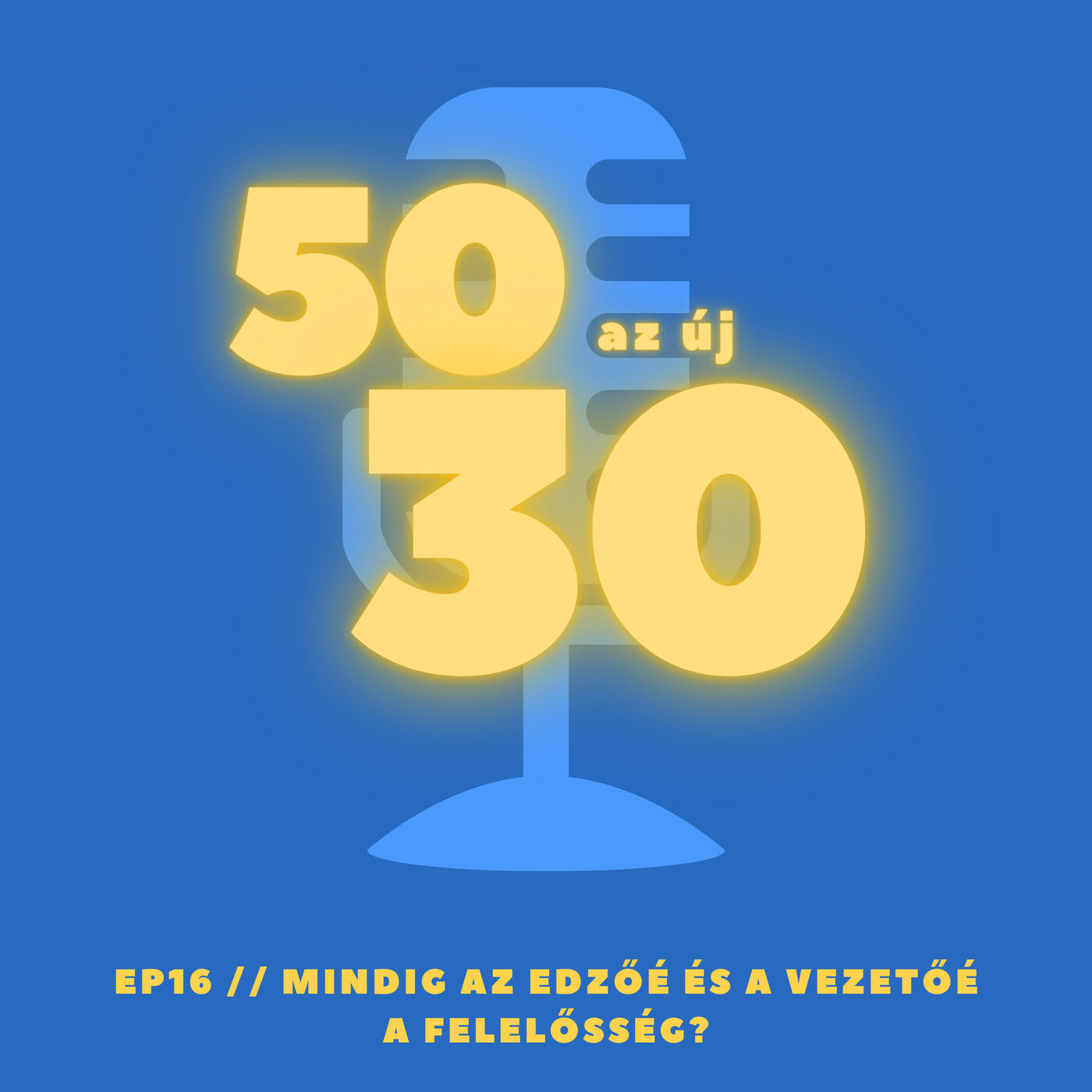 50 az új 30 Business Podcast