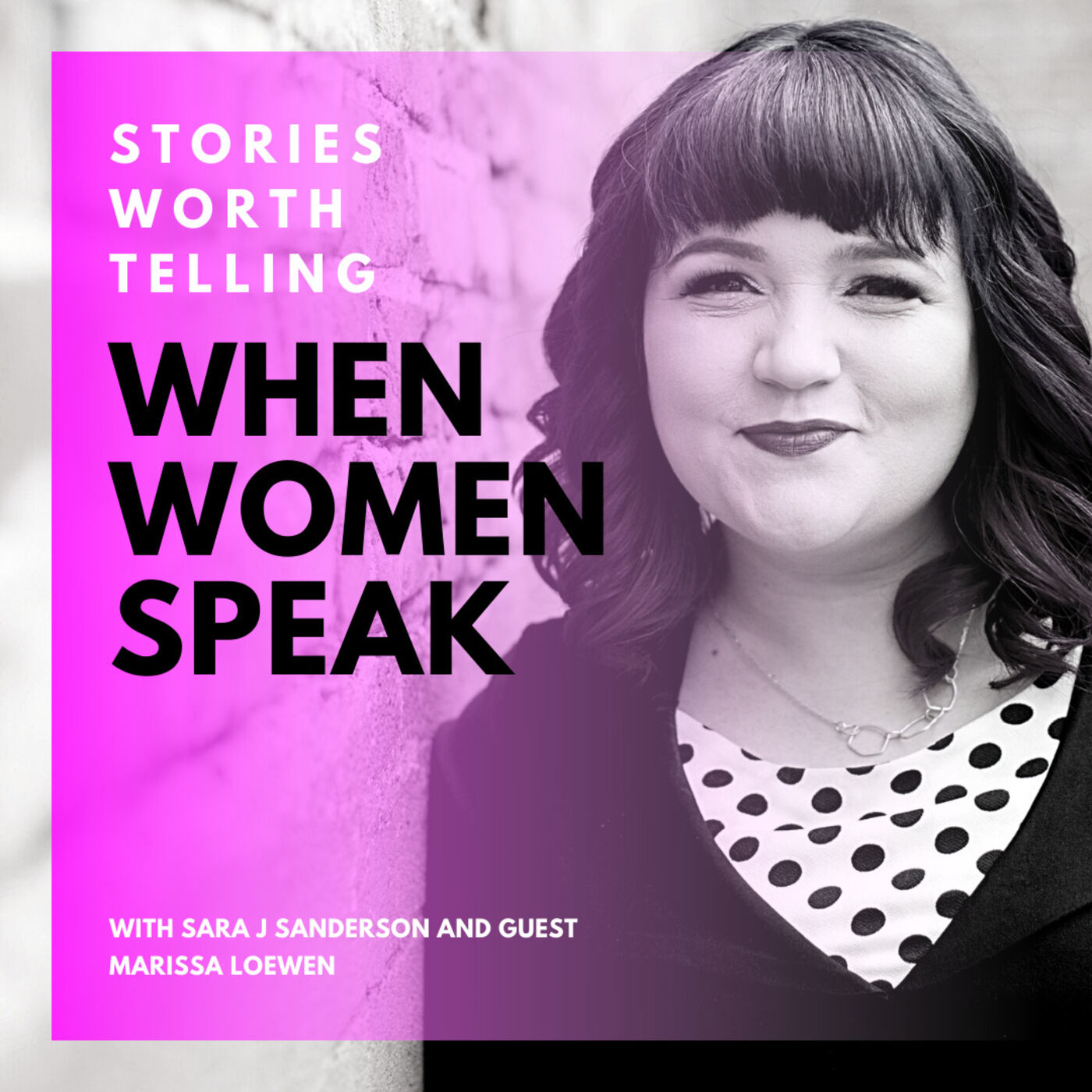 When Women Speak - Stories Worth Telling