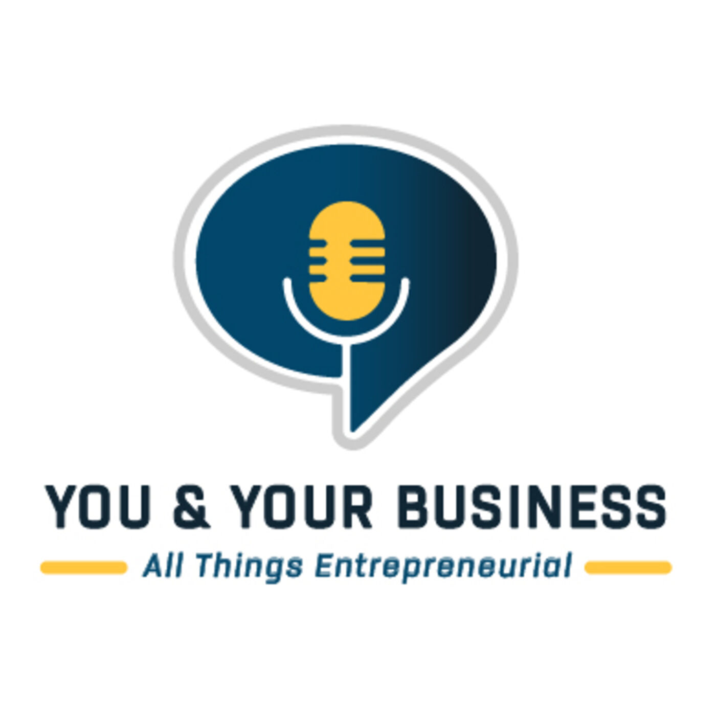 You and Your Business: All Things Entrepreneurial