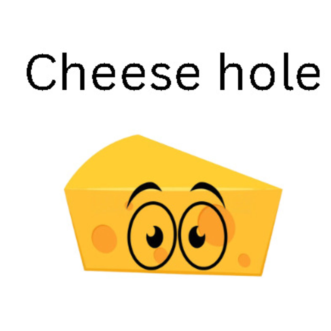 Cheese hole