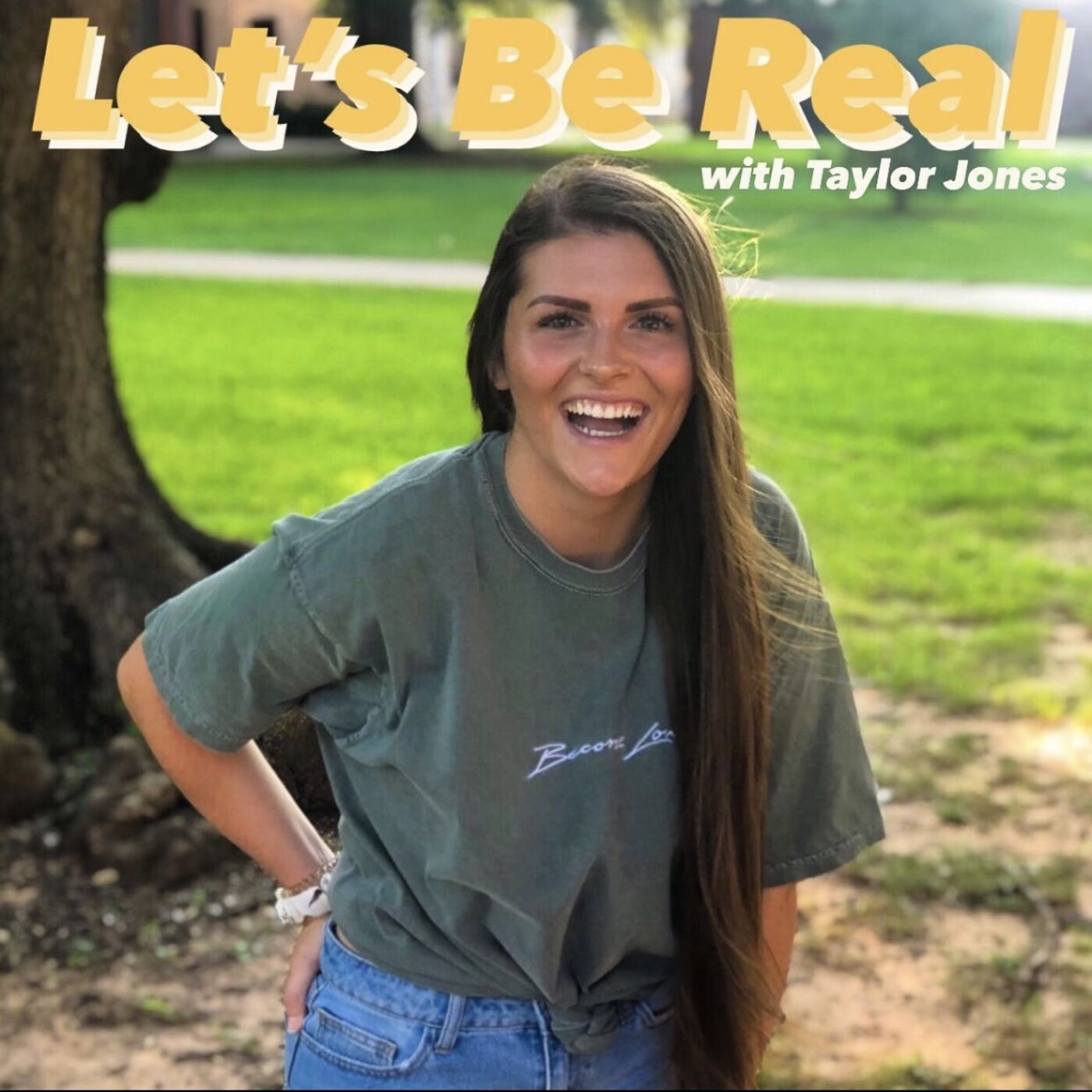 Let\'s Be Real with Taylor Jones