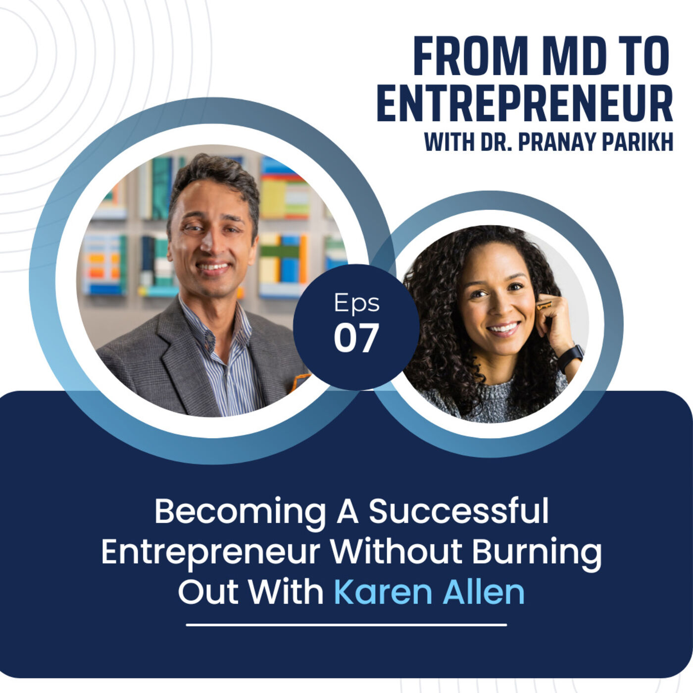From MD to Entrepreneur with Dr. Pranay Parikh