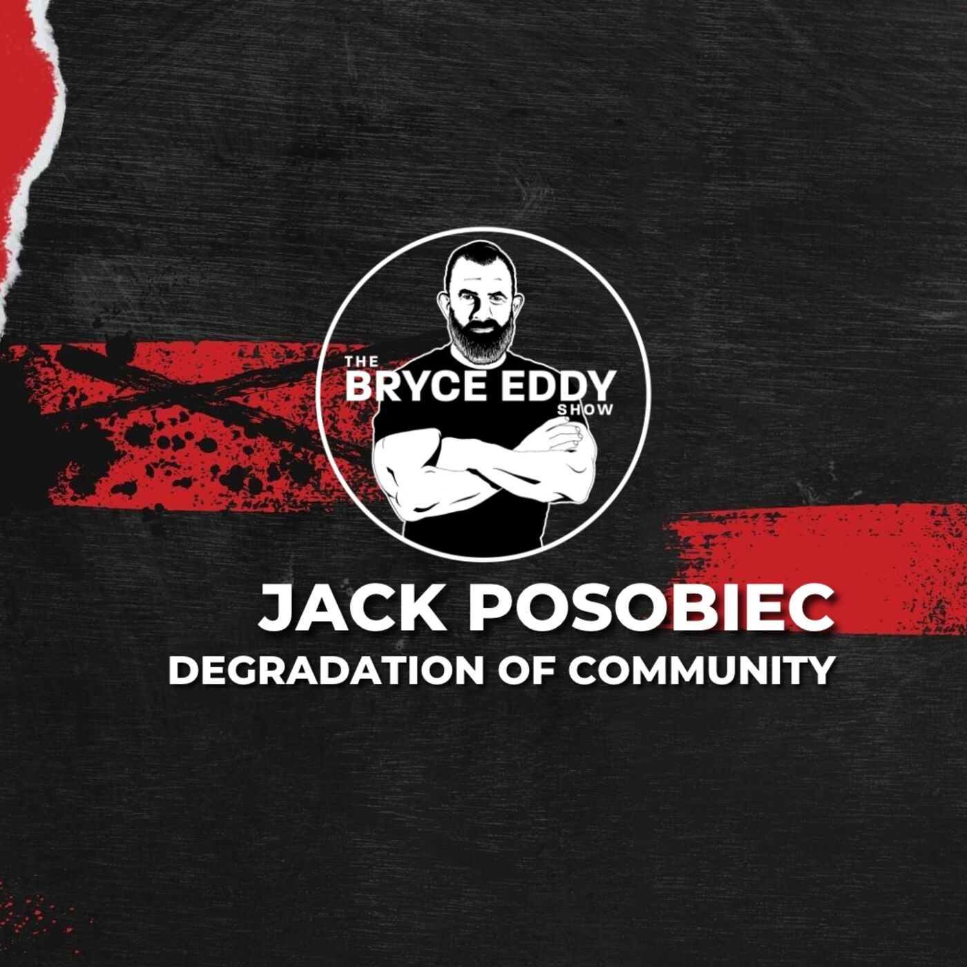 Jack Posobiec | Degradation of Community | Episode 207