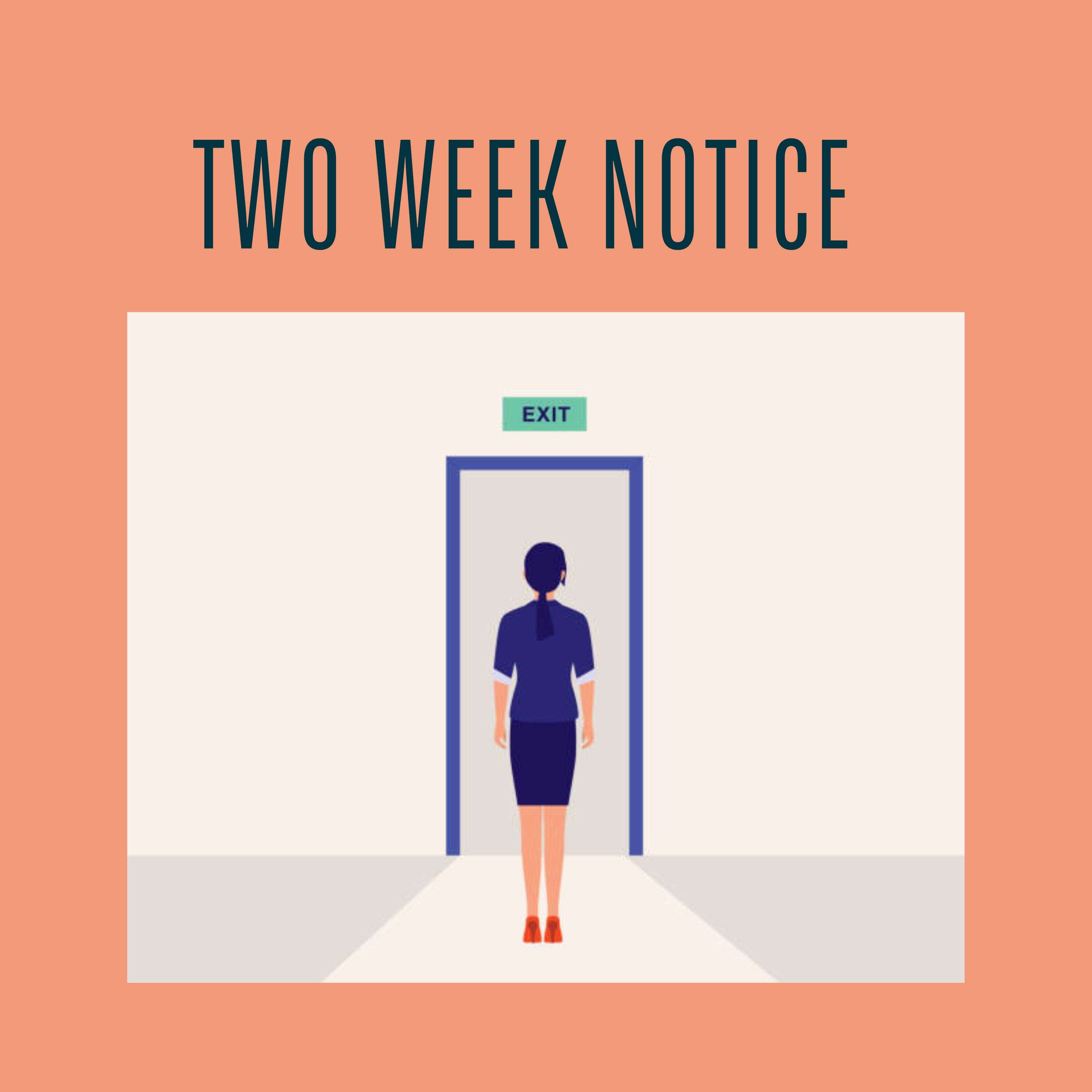 Two Week Notice