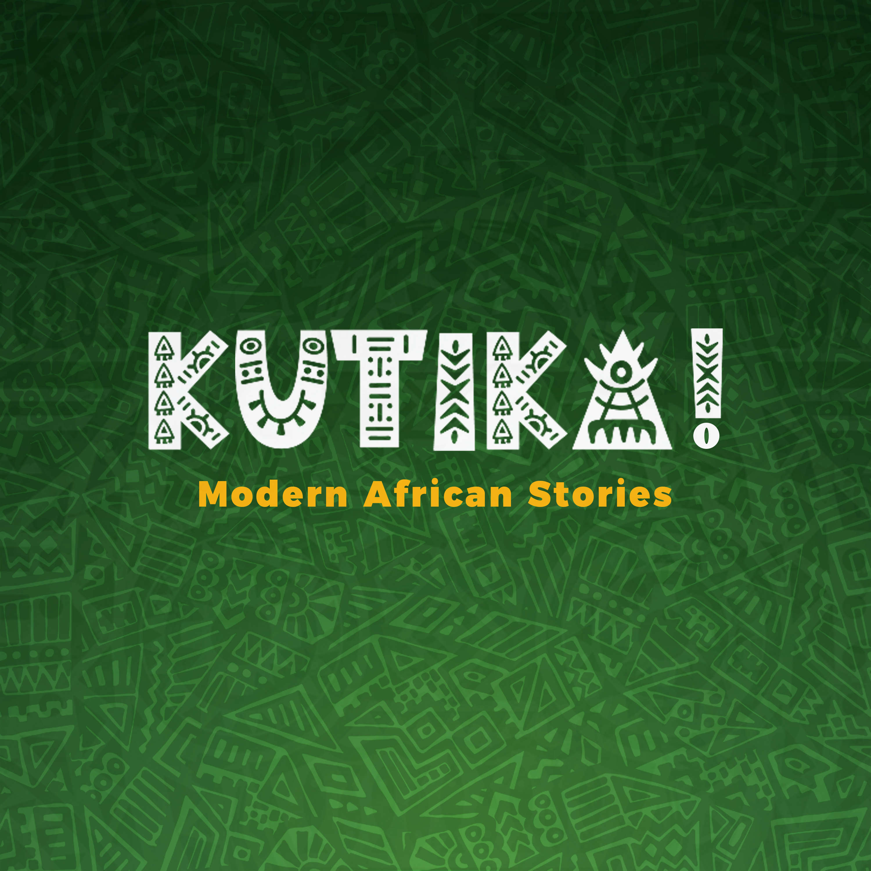 Kutika! - Modern African Stories Kutika! - Modern African Stories podcast