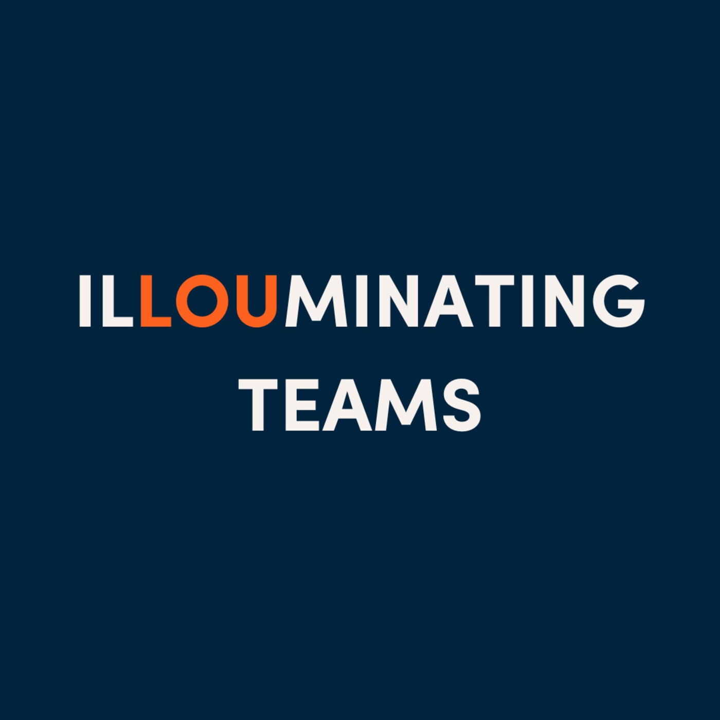 Illouminating Teams