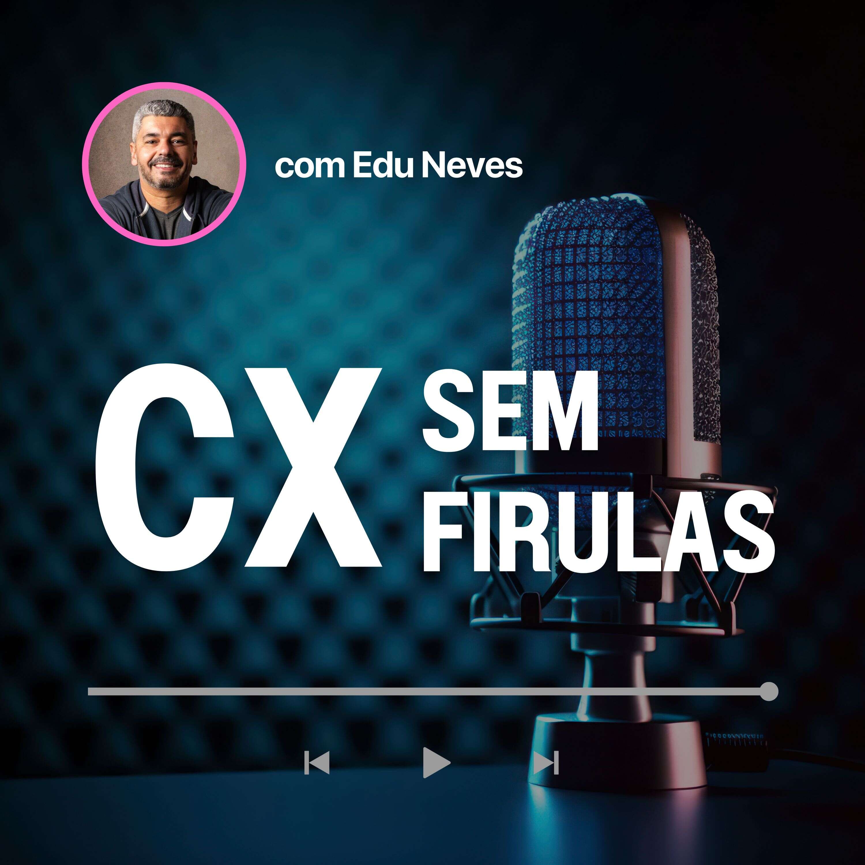 CX sem firulas