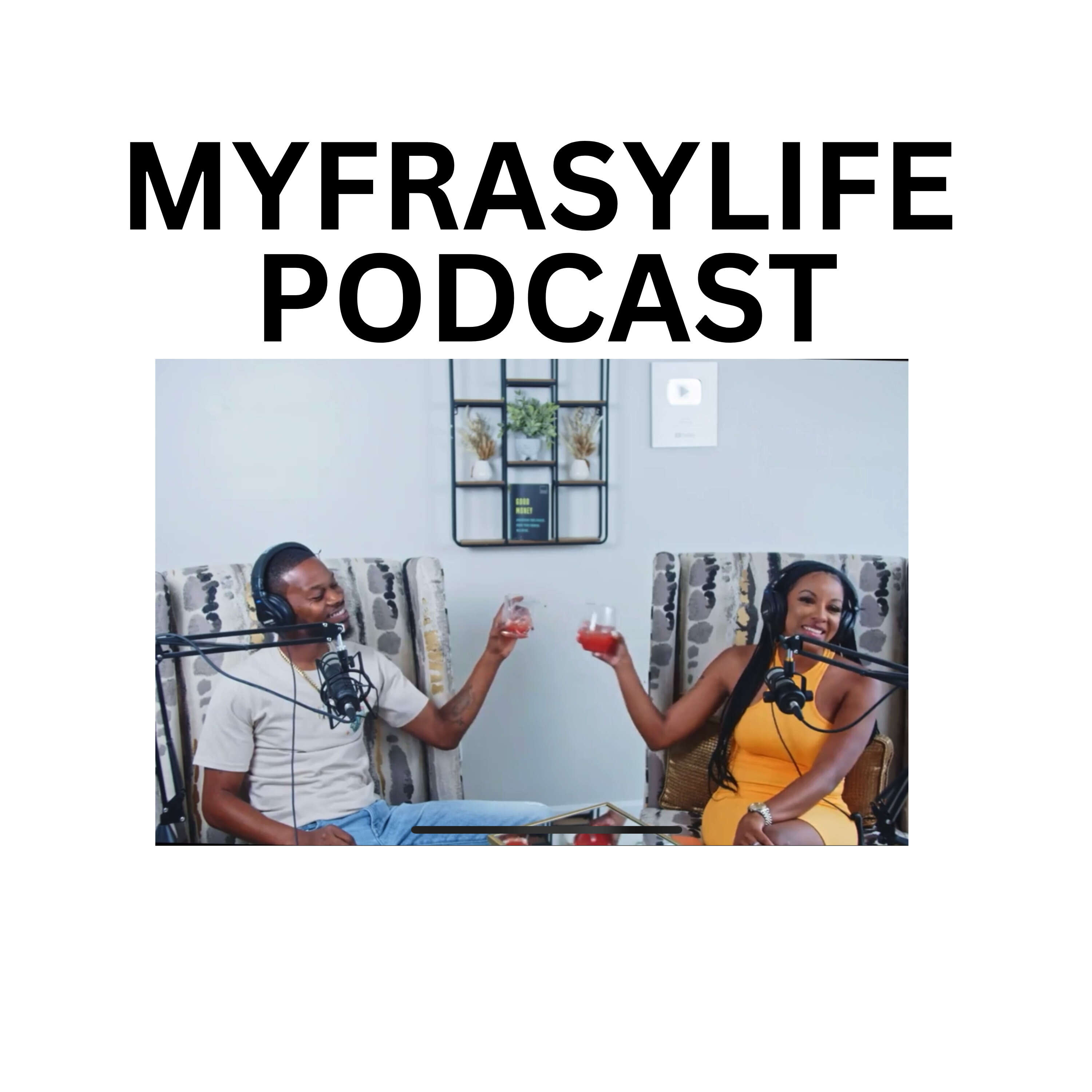 My Frasy Life Podcast