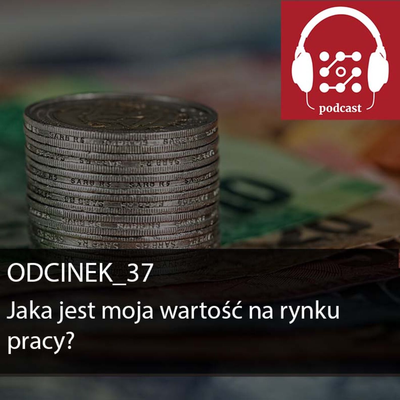 Jaka jest moja wartość na rynku pracy? |  Dostarczaj Wartość #37