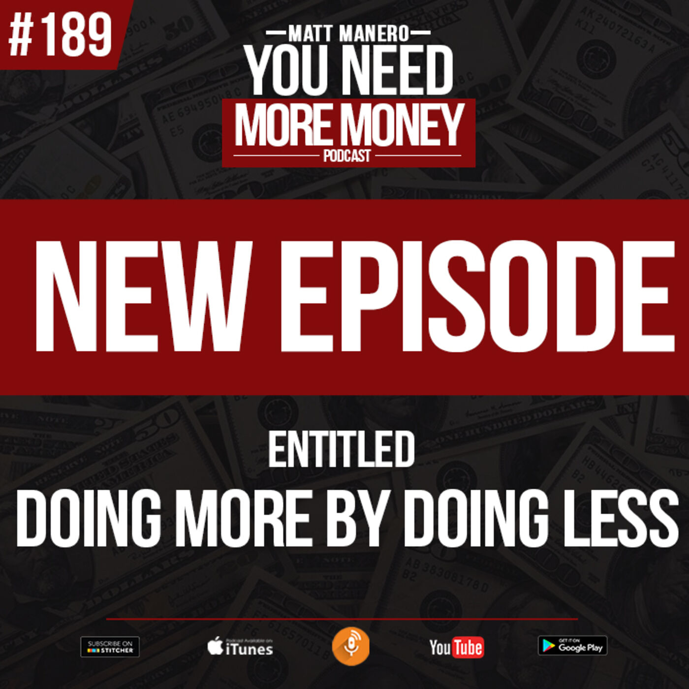 Episode #189 "Doing More By Doing Less" with Matt Manero