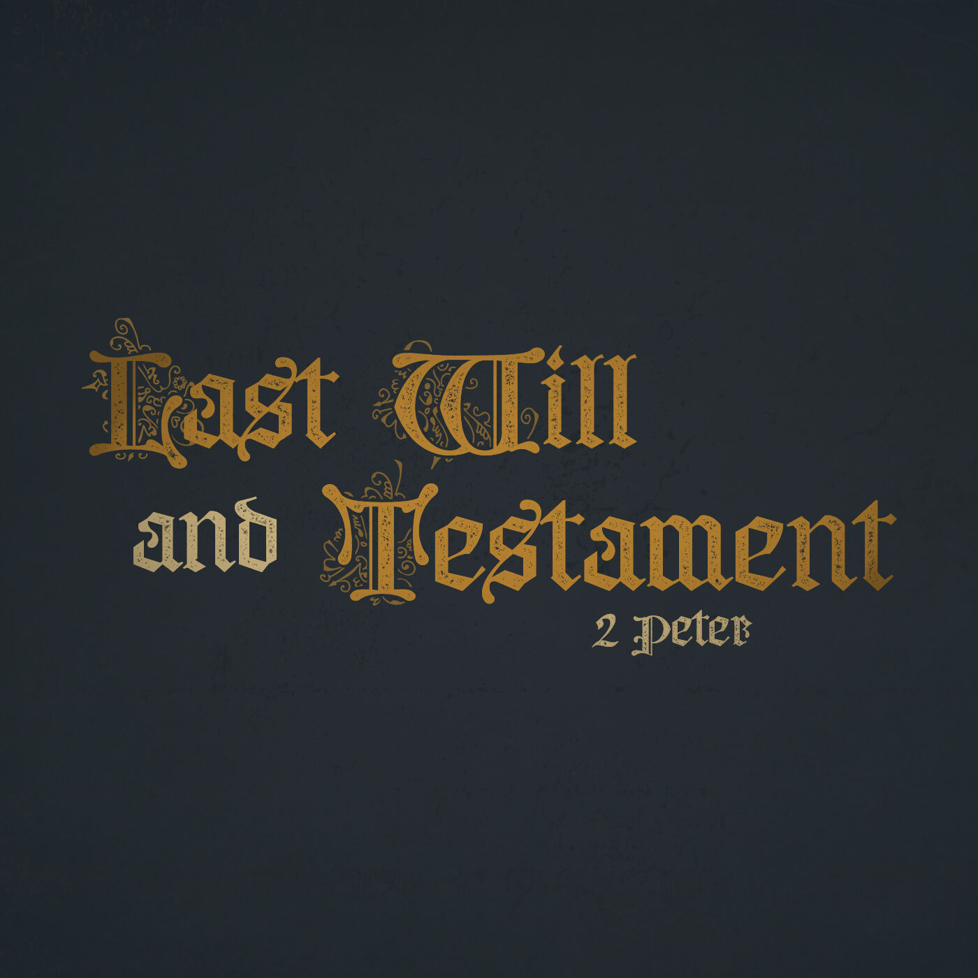 Last Will and Testament: Granted All Things (2 Peter 1:1-15)