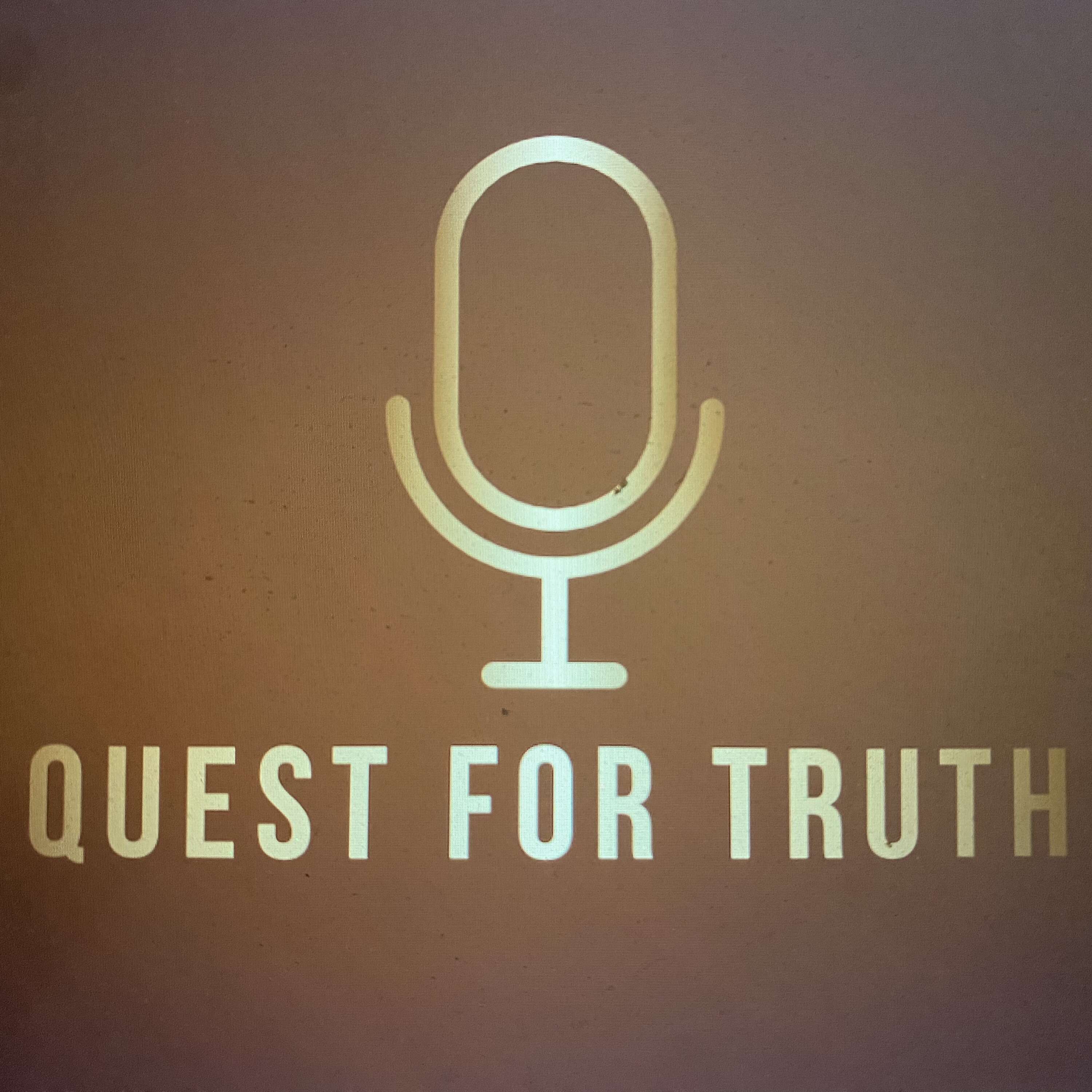 Quest For Truth Podcast