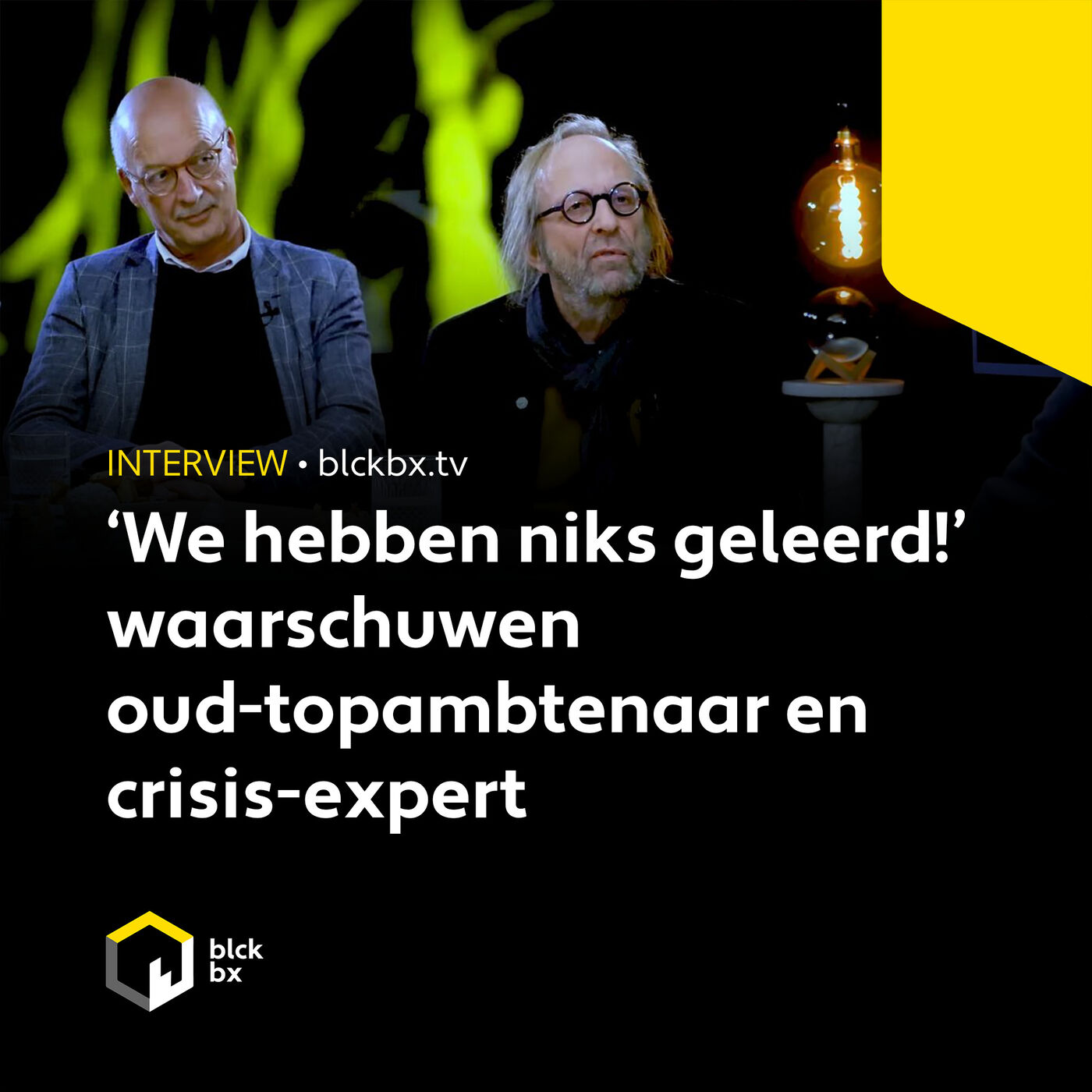 ‘We hebben niks geleerd!’ waarschuwen oudtopambtenaar en crisisexpert blckbx.tv Podcast