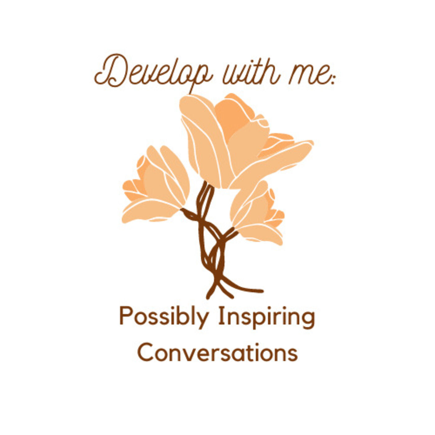 Develop With Me: Possibly Inspiring Conversations