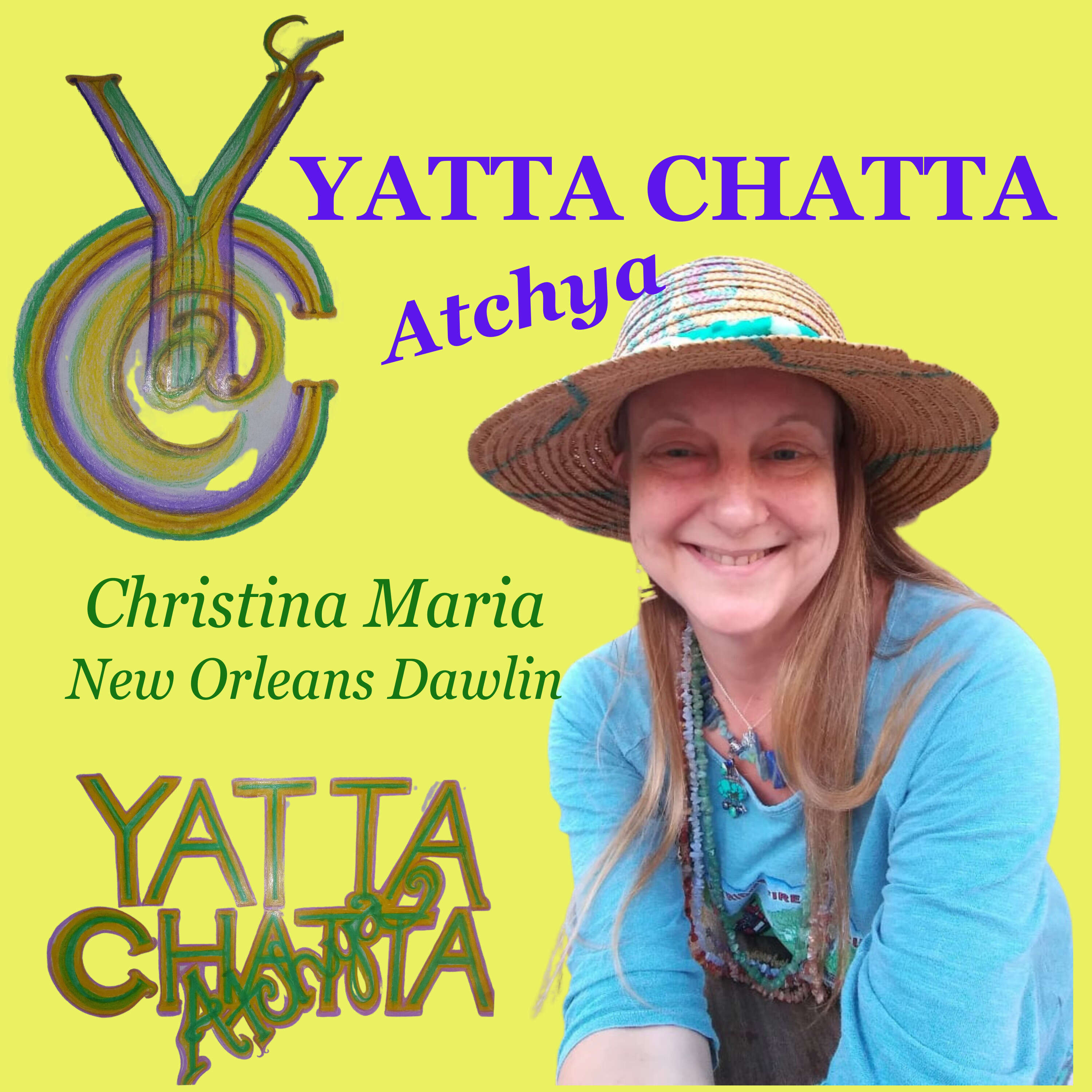 YATTA CHATTA Atchya, New Orleans Dawlins