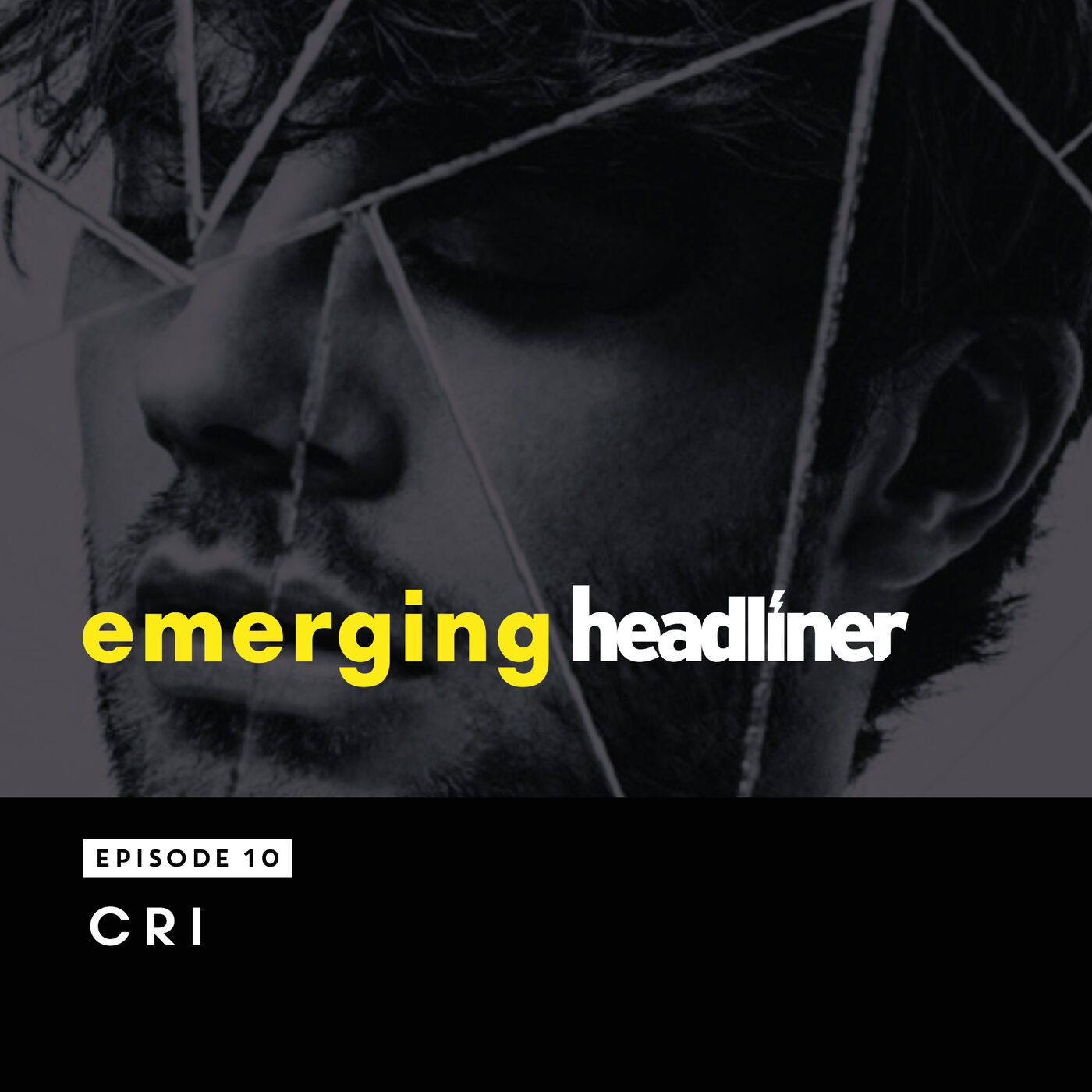 Emerging Headliner E10: CRi