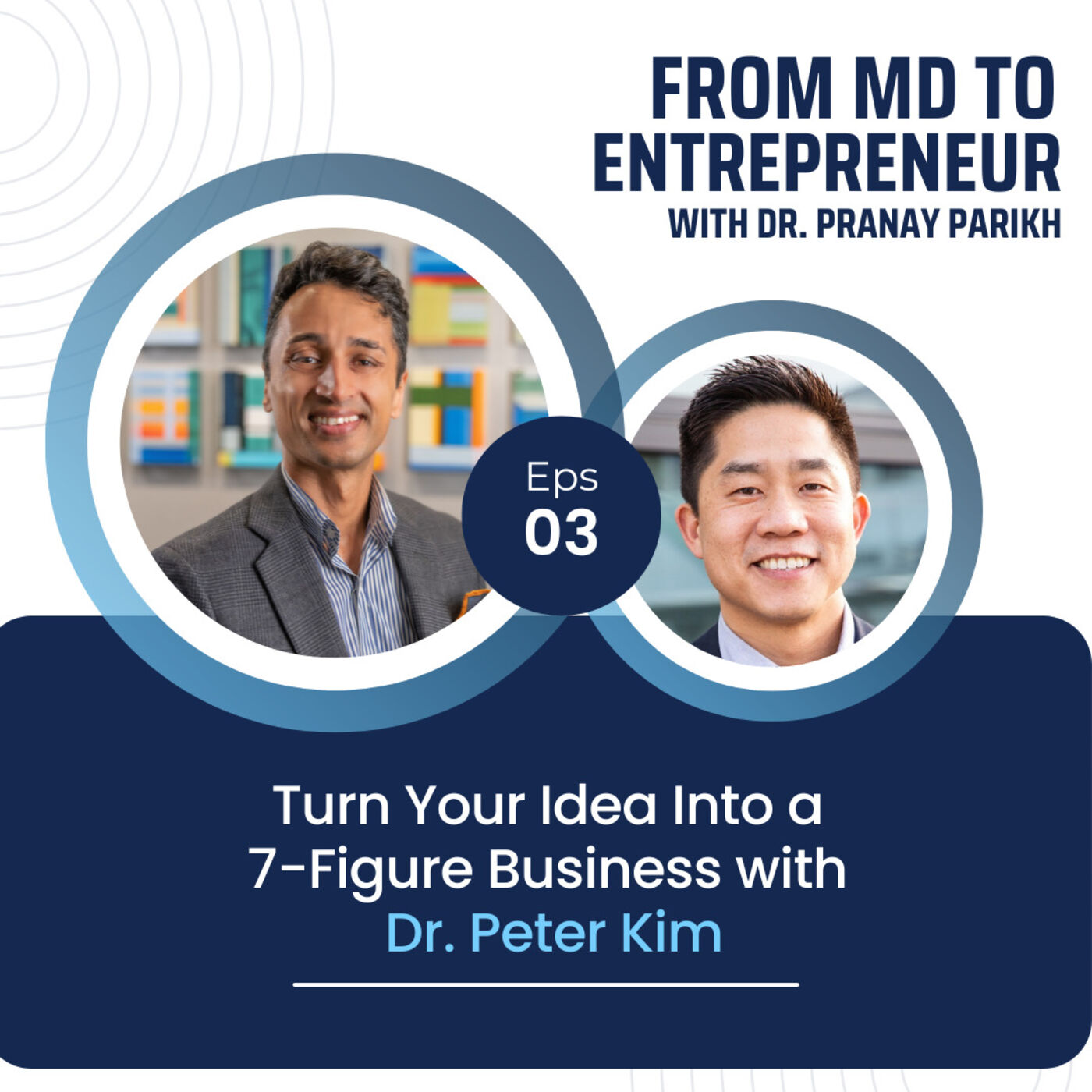 From MD to Entrepreneur with Dr. Pranay Parikh