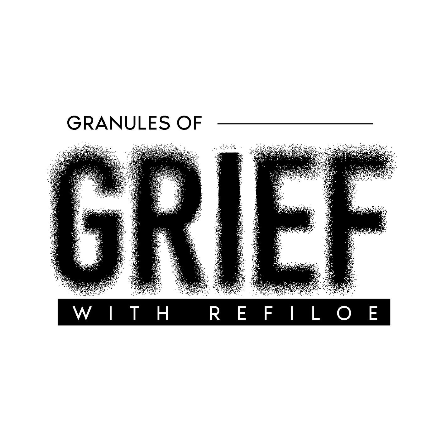 Granules of Grief with Refiloe