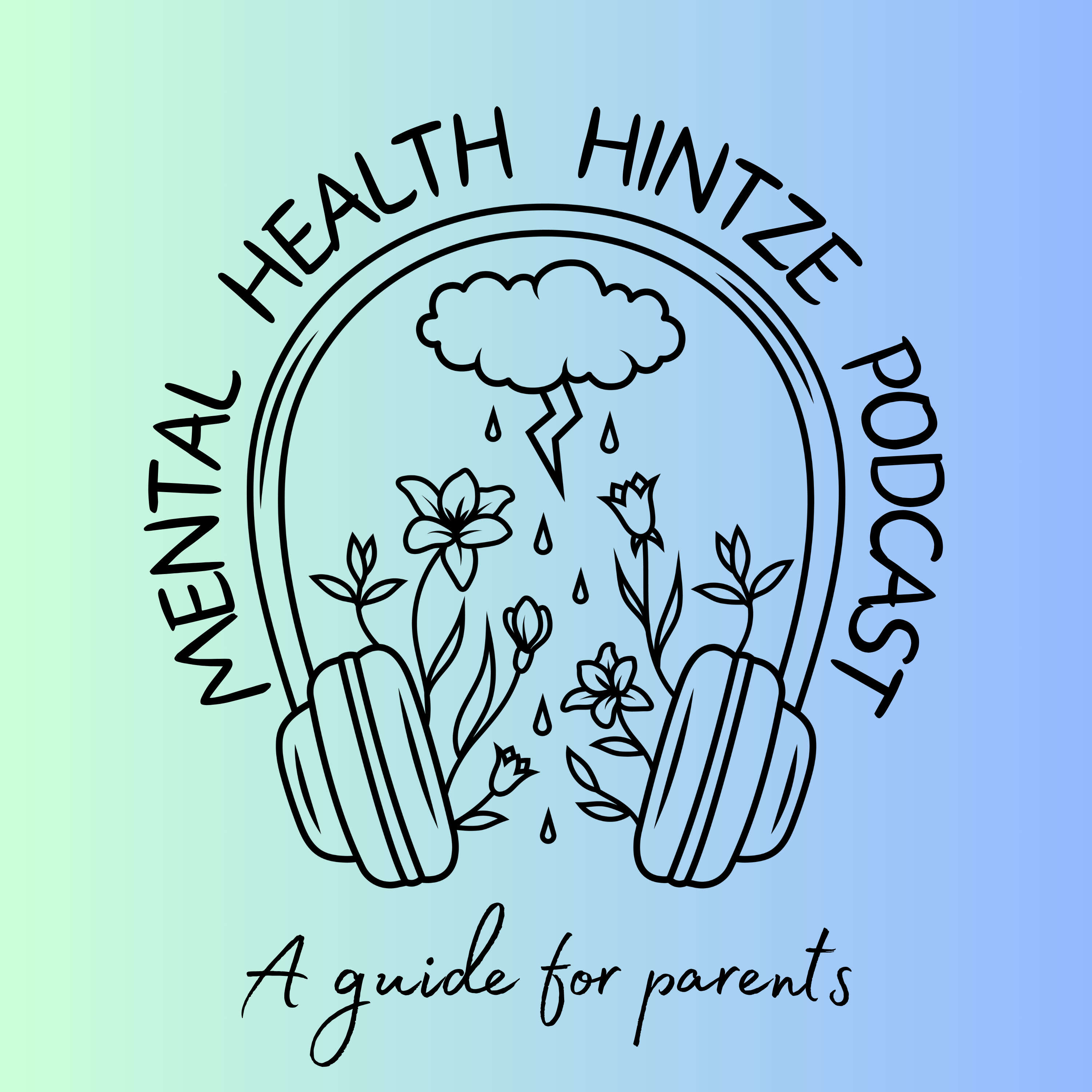 Mental Health Hintze - A Guide for Parents podcast artwork