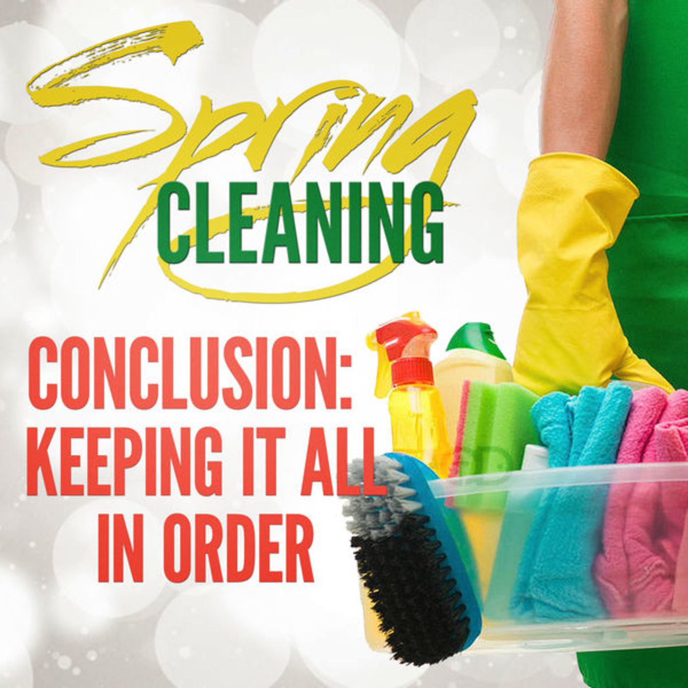 Spring Cleaning- Conclusion: Keeping It All In Order
