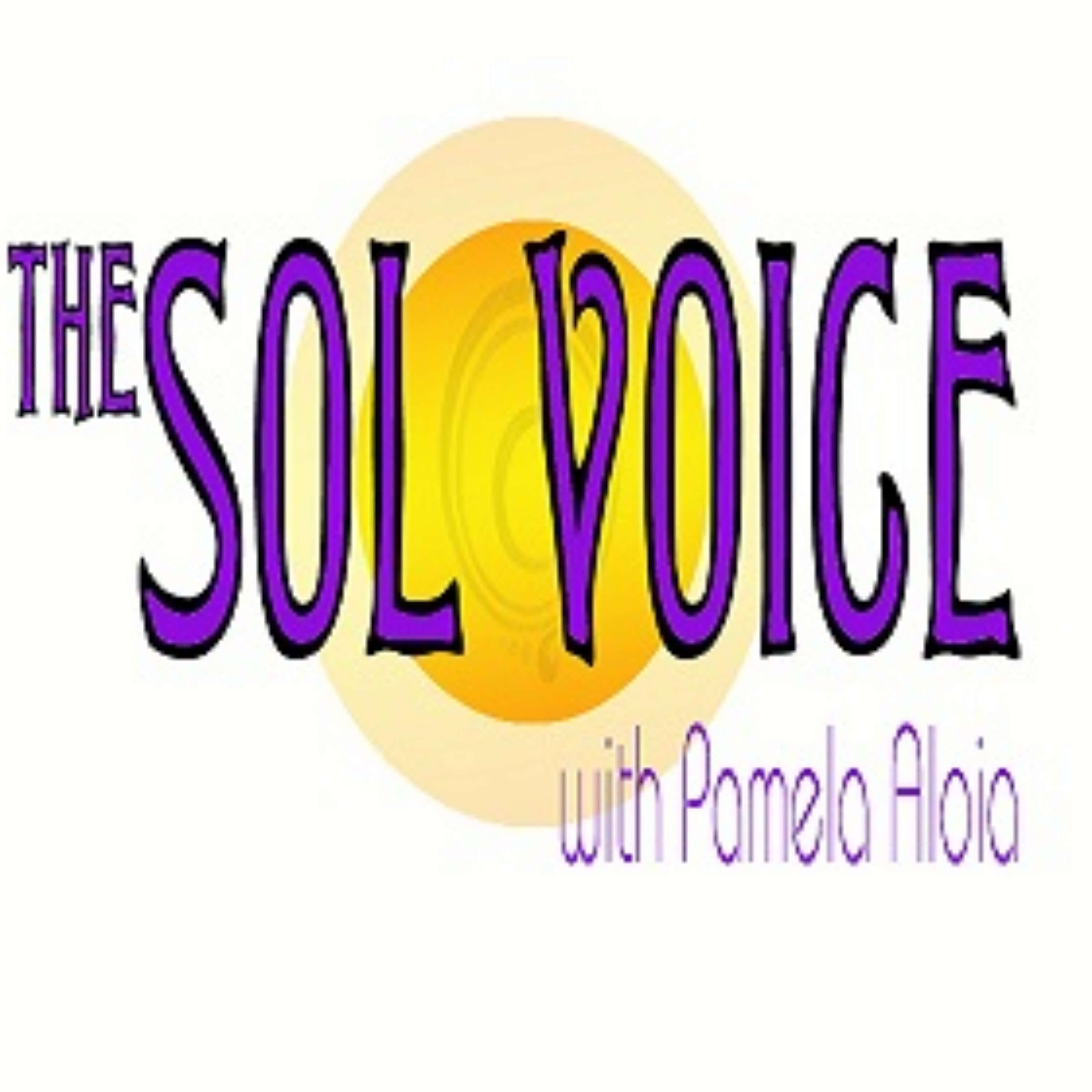 The Sol Voice with Pamela Aloia podcast artwork