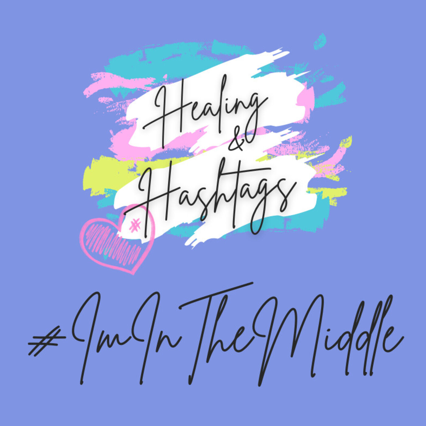 Healing and Hashtags