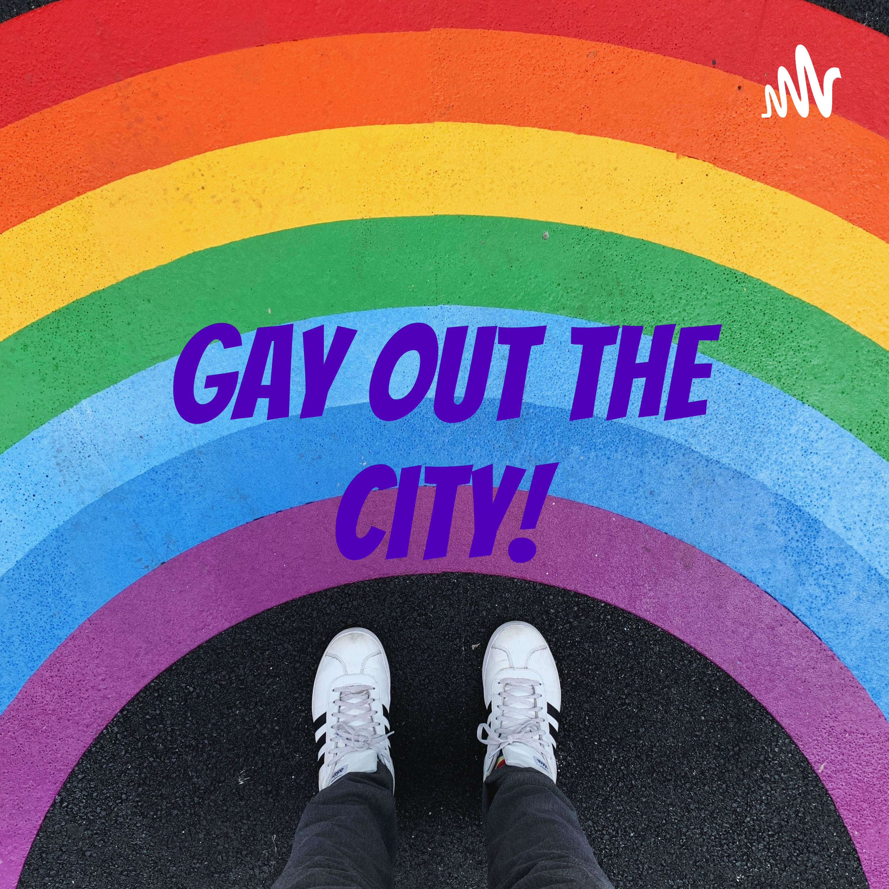 Gay Out The City! podcast artwork