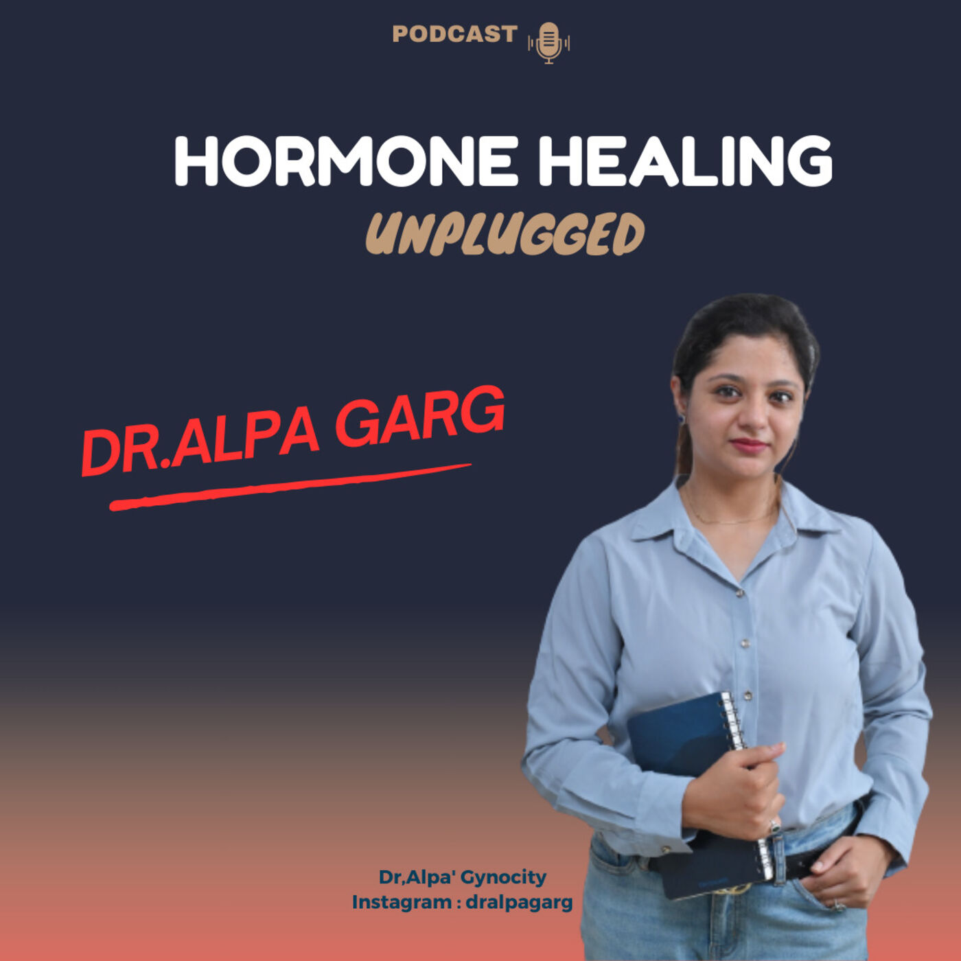 Hormone Healing unplugged by Dr.Alpa podcast artwork