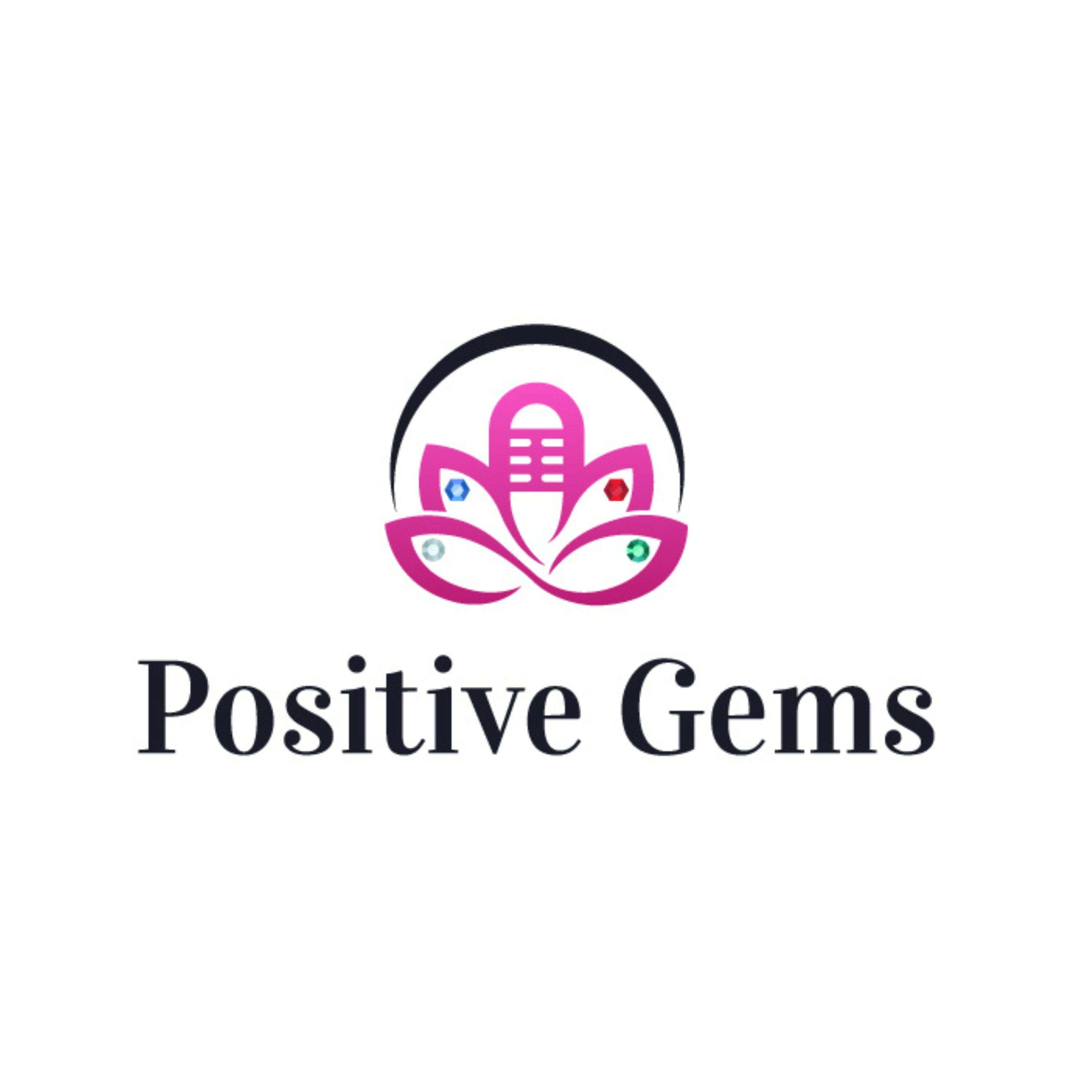 Positive Gems Podcast podcast artwork