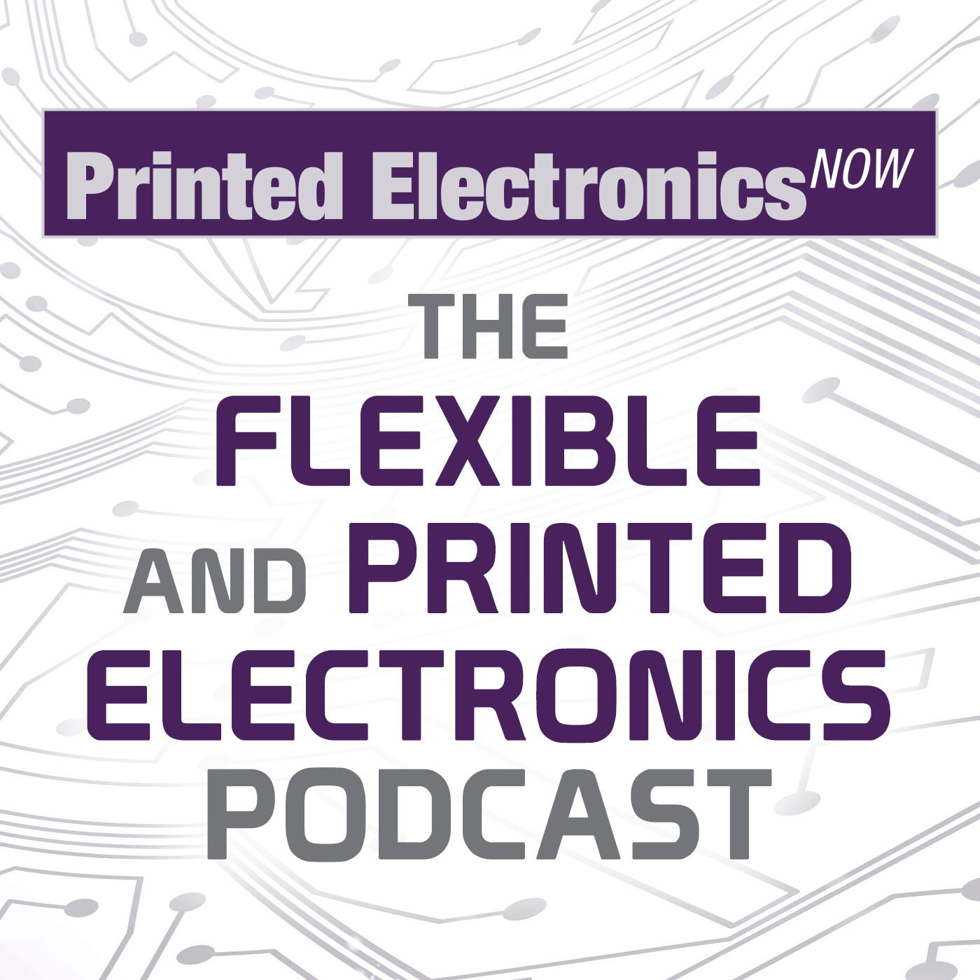 The Flexible And Printed Electronics Podcast podcast artwork