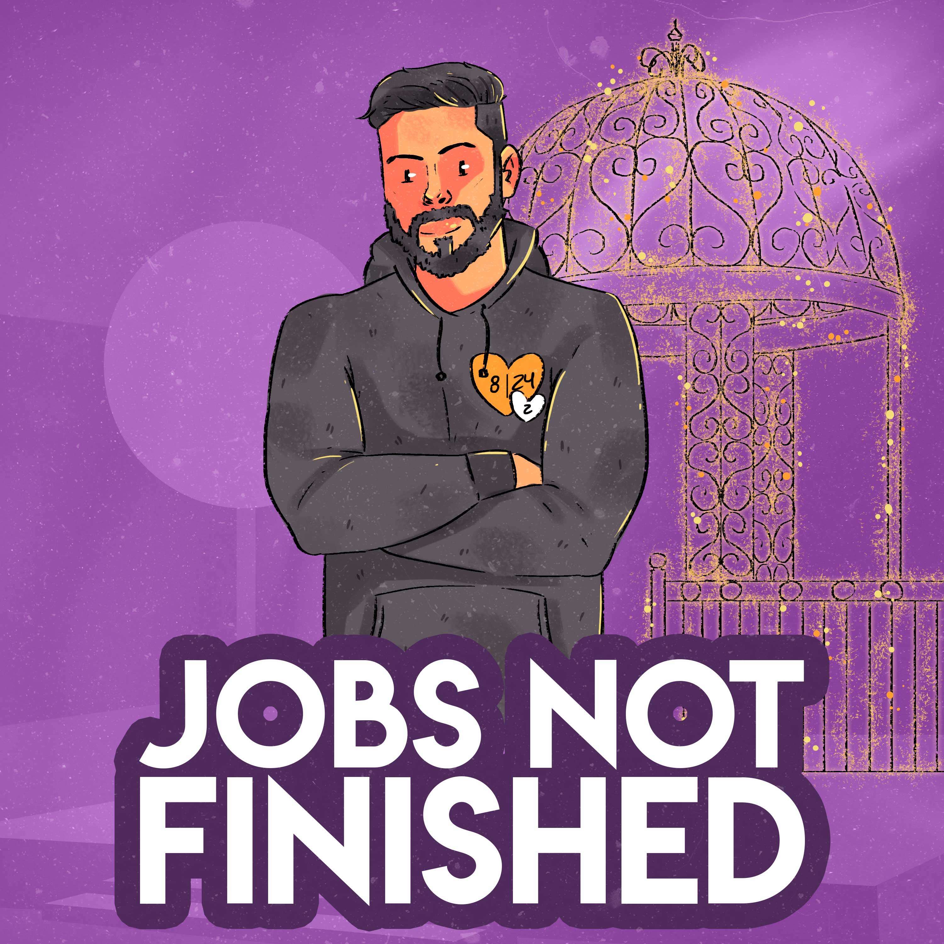 Jobs Not Finished