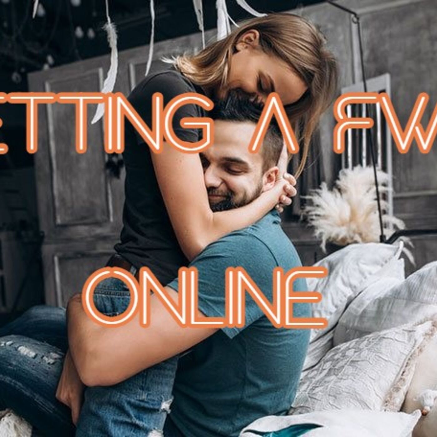 9 Steps to Get a Friend with Benefits Online