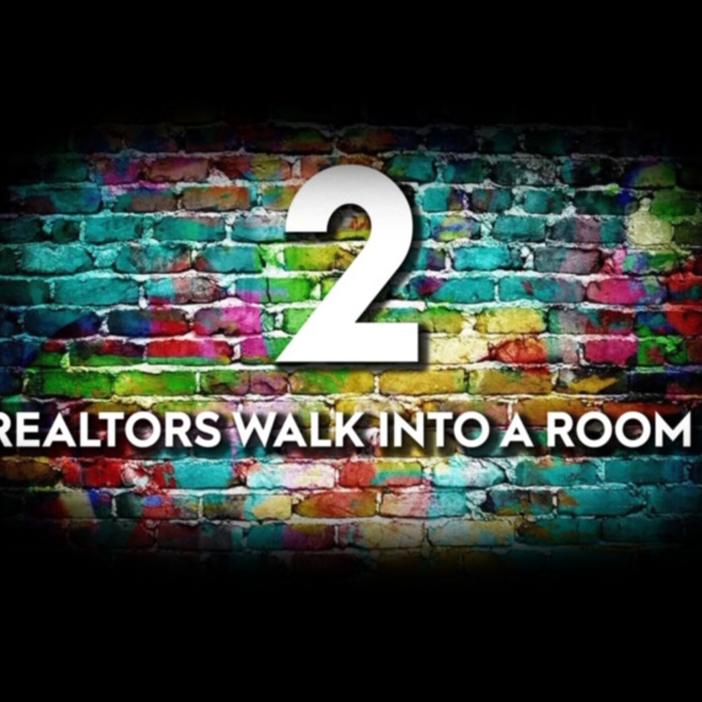 2 Realtors Walked Into A Room