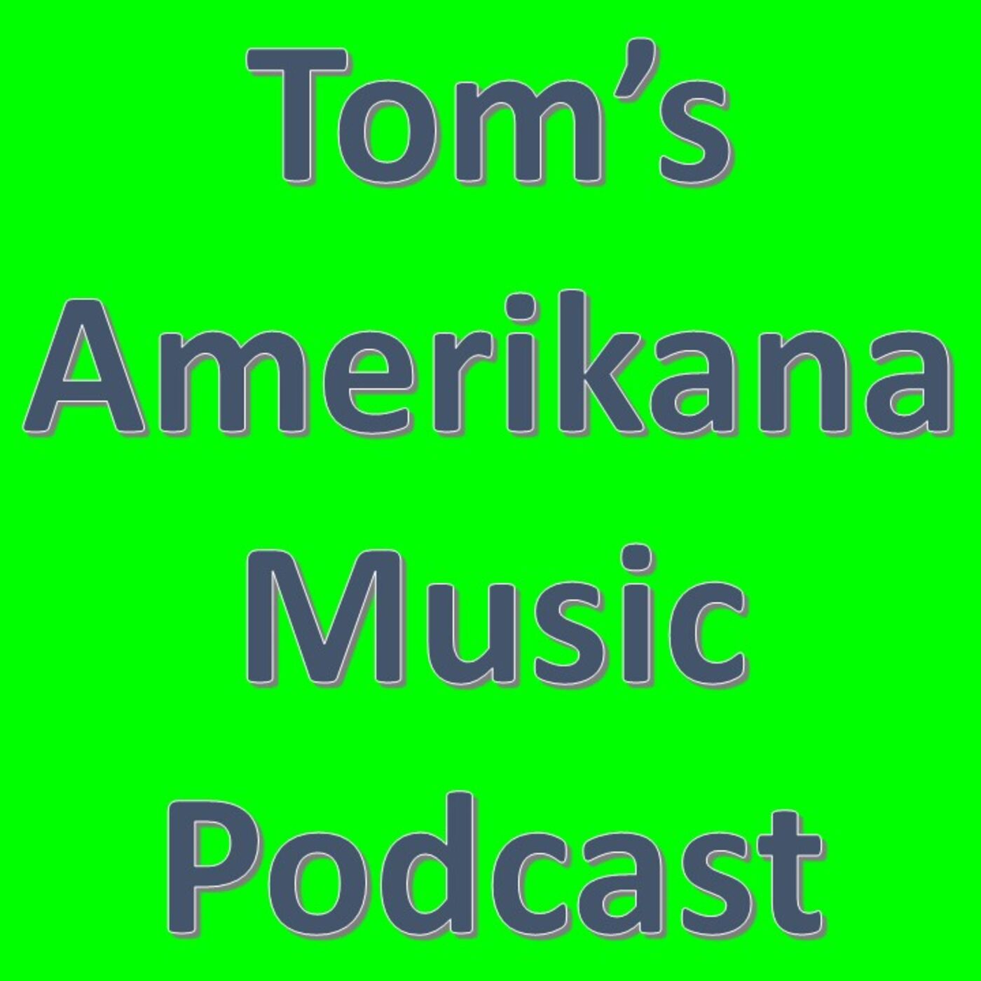 Tom\'s Amerikana Music Podcast