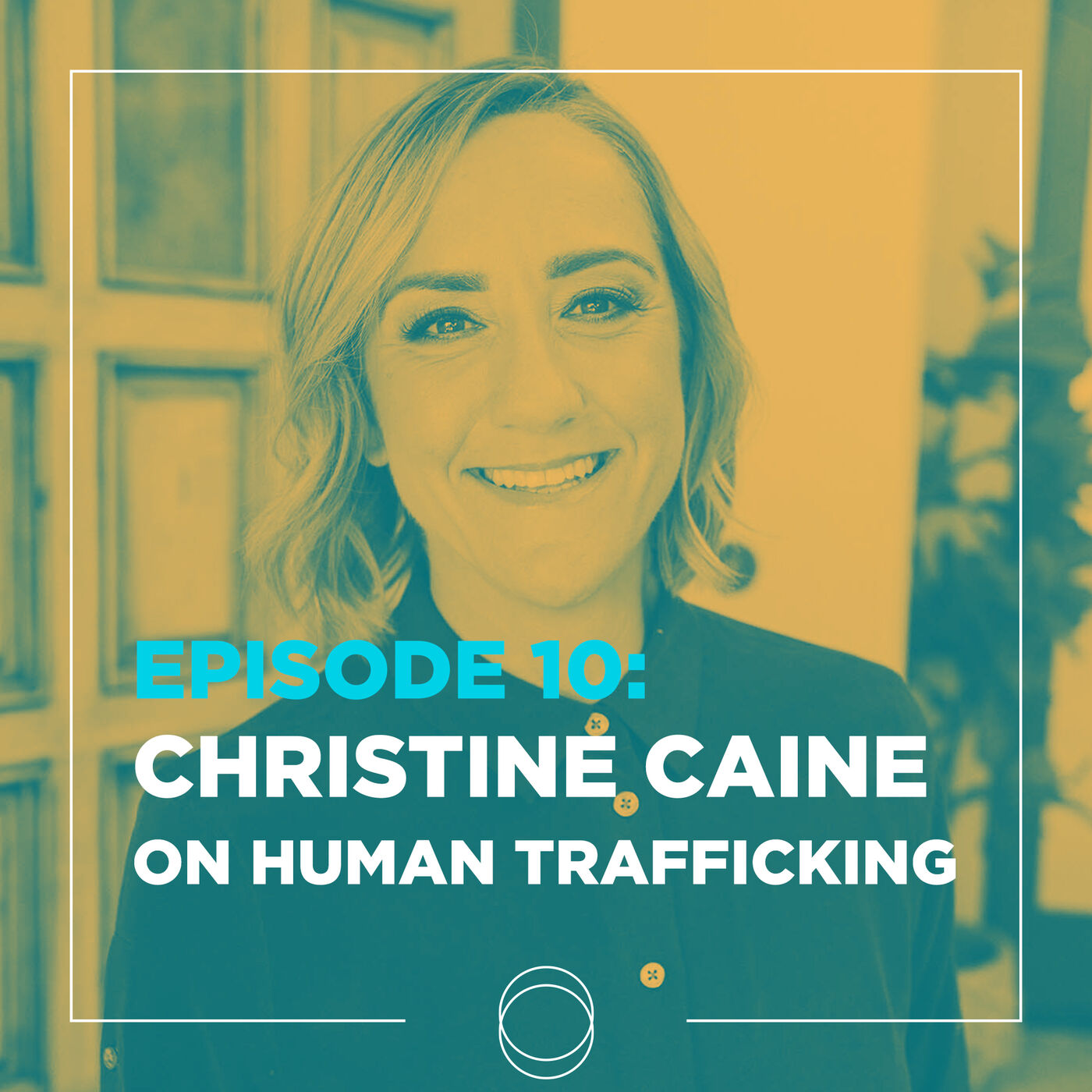 Ep 10 | Christine Caine on: Human Trafficking