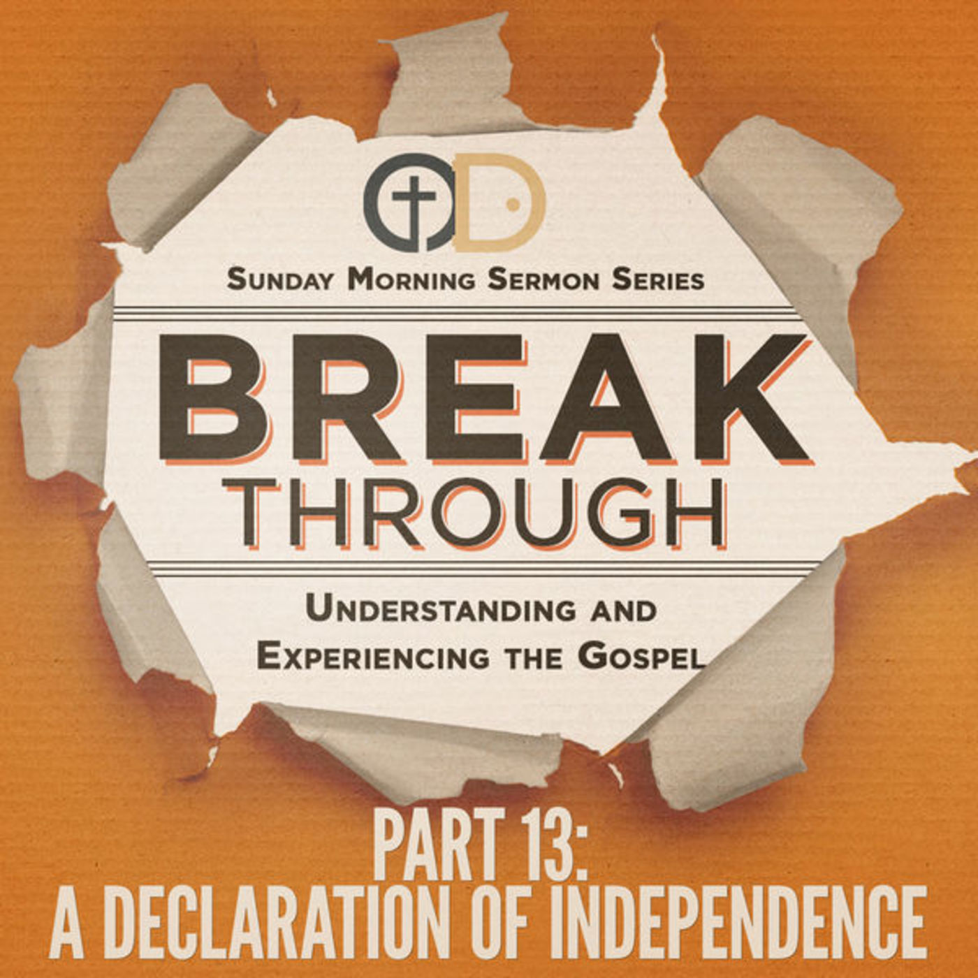 Break Through- Part 13: A Declaration of Independence