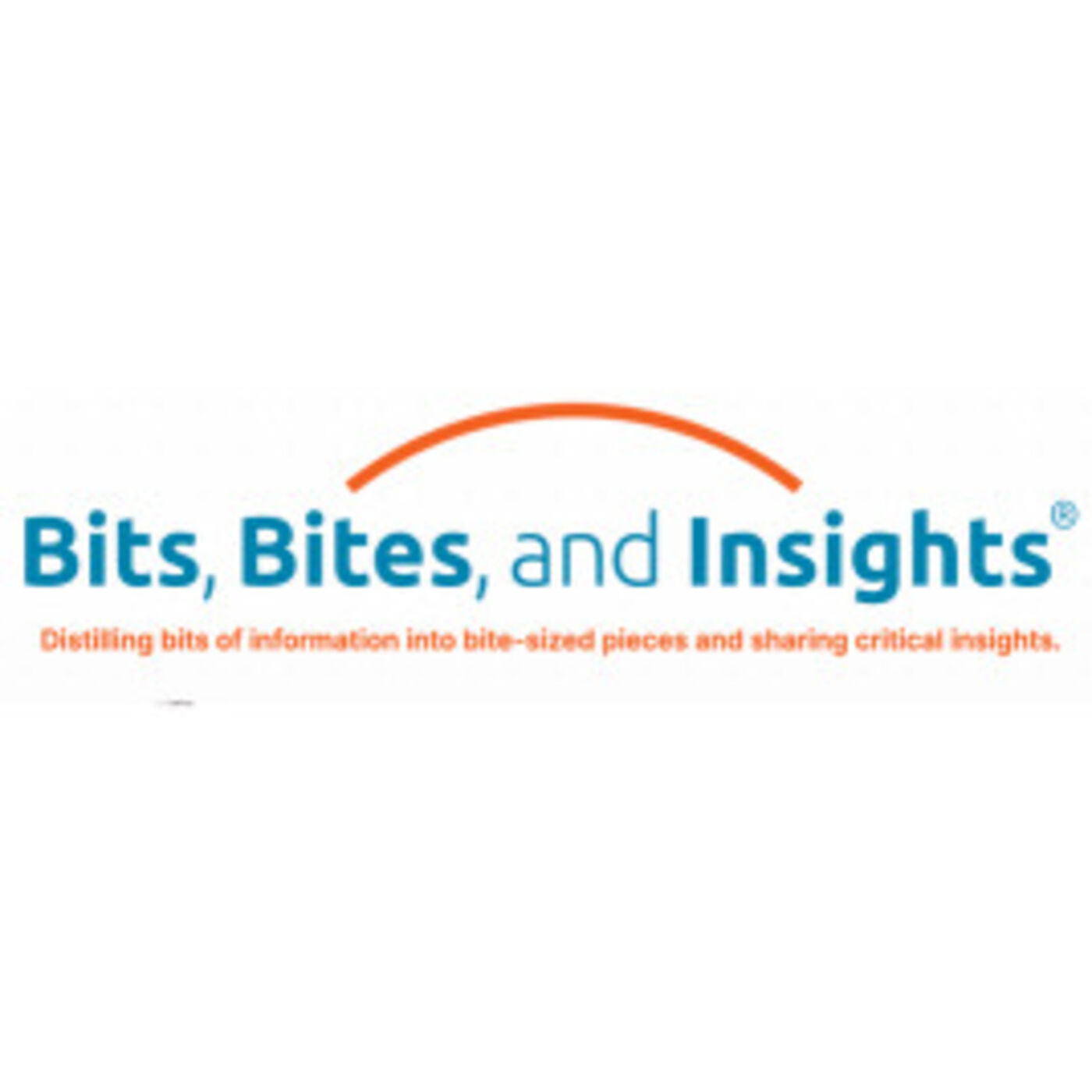 Bits, Bites, and Insights