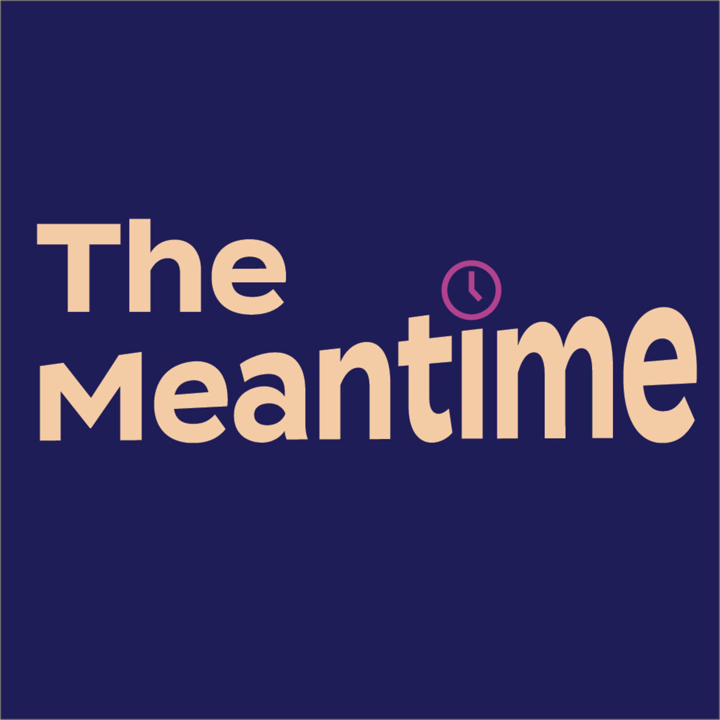 The Meantime