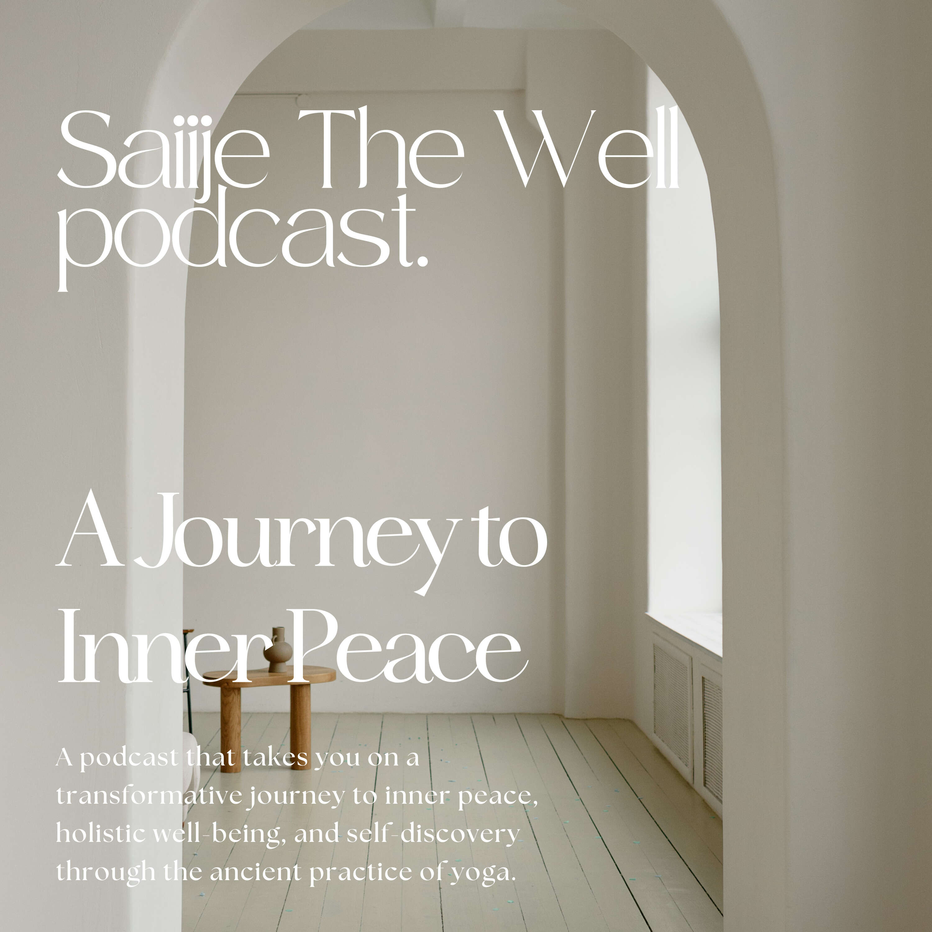 Saiije The Well Podcast | A Journey to Inner Peace podcast artwork