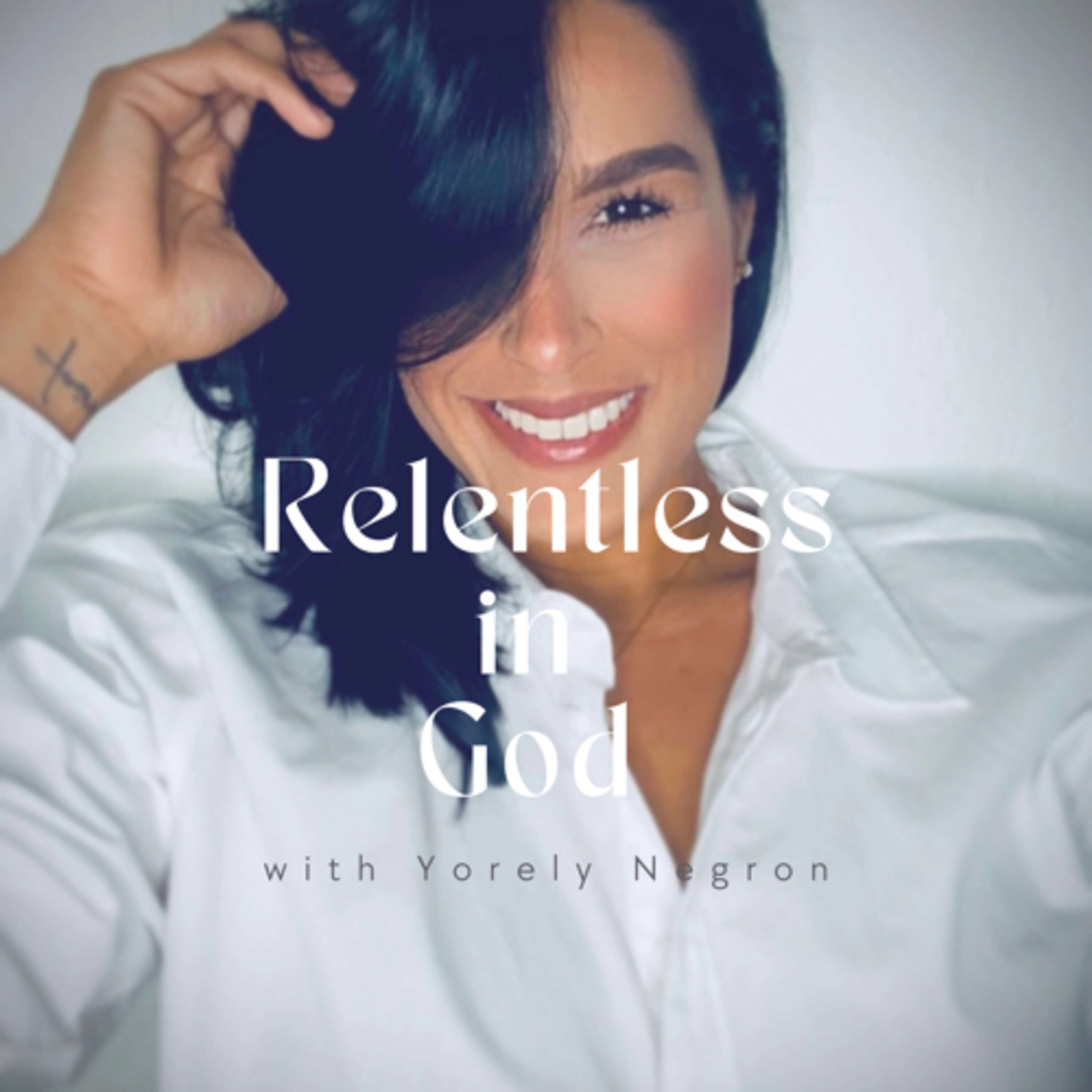 Relentless in God podcast artwork