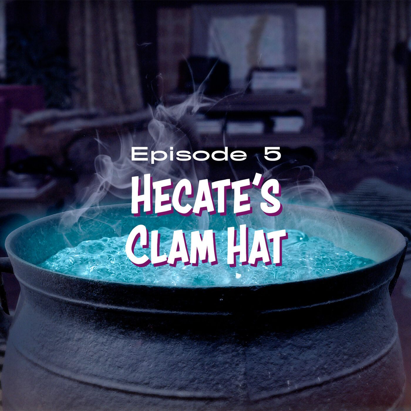 Part 5 | Hecate’s Clam Hat