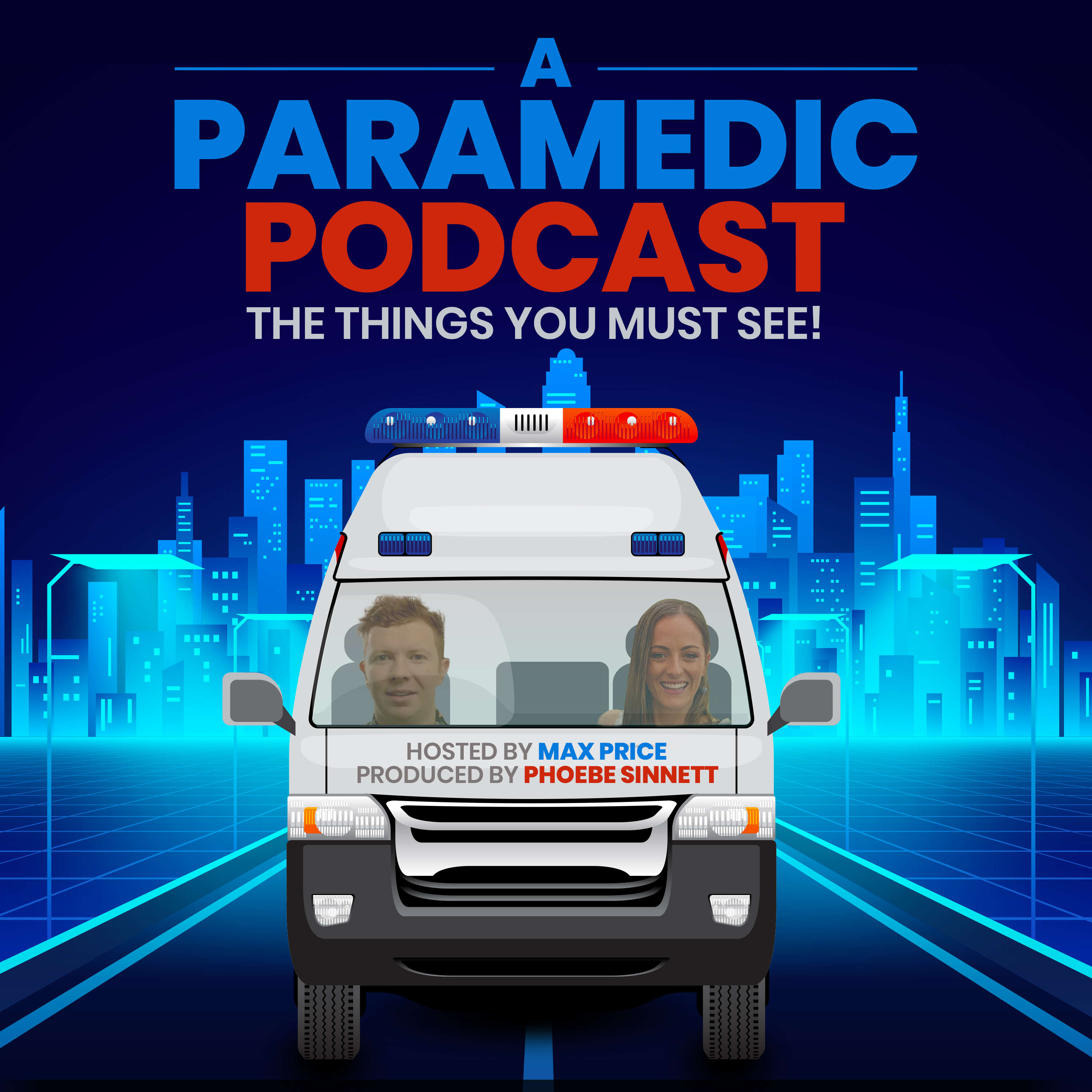 A Paramedic Podcast: The Things You Must See!