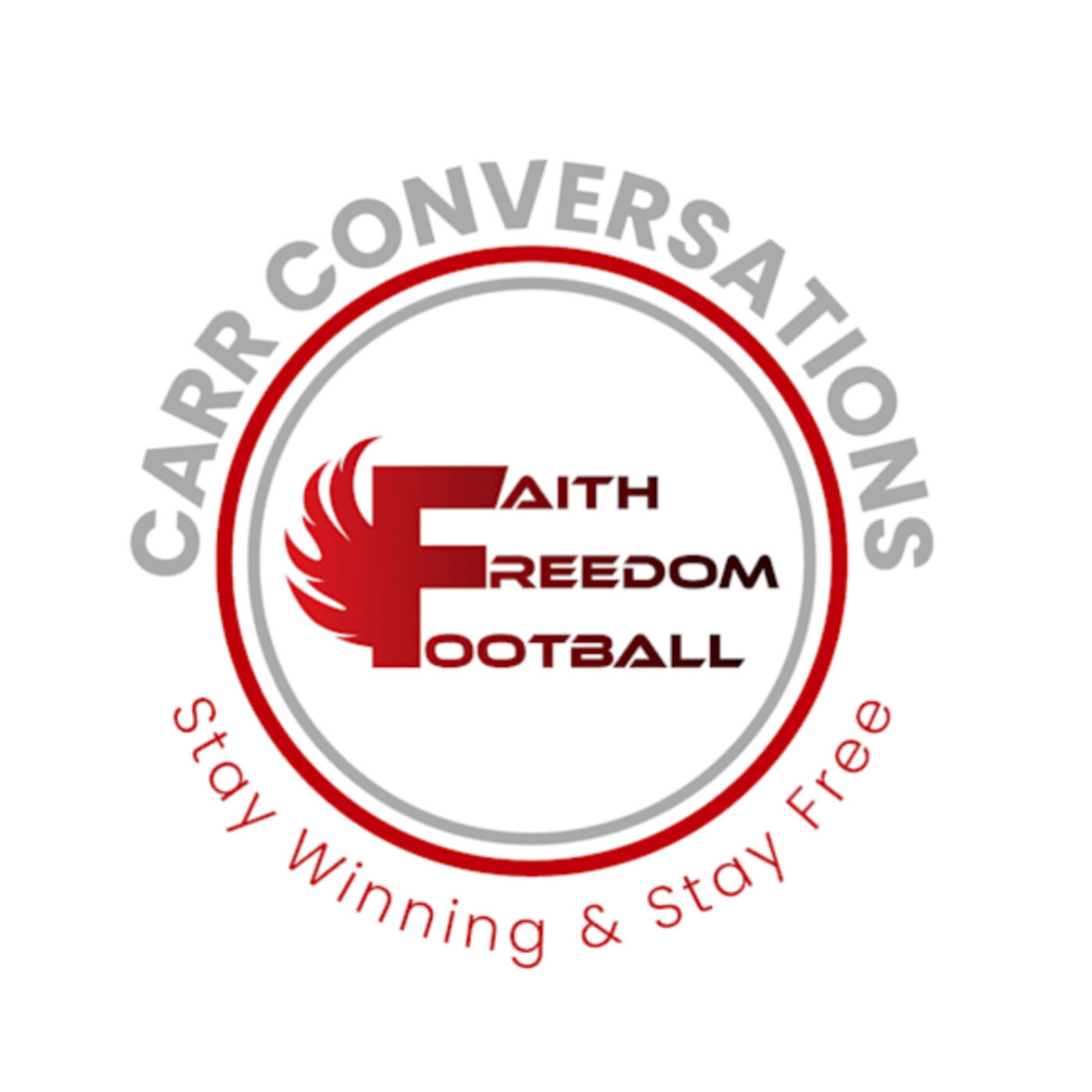 Carr Conversations: Faith, Freedom & Football podcast artwork