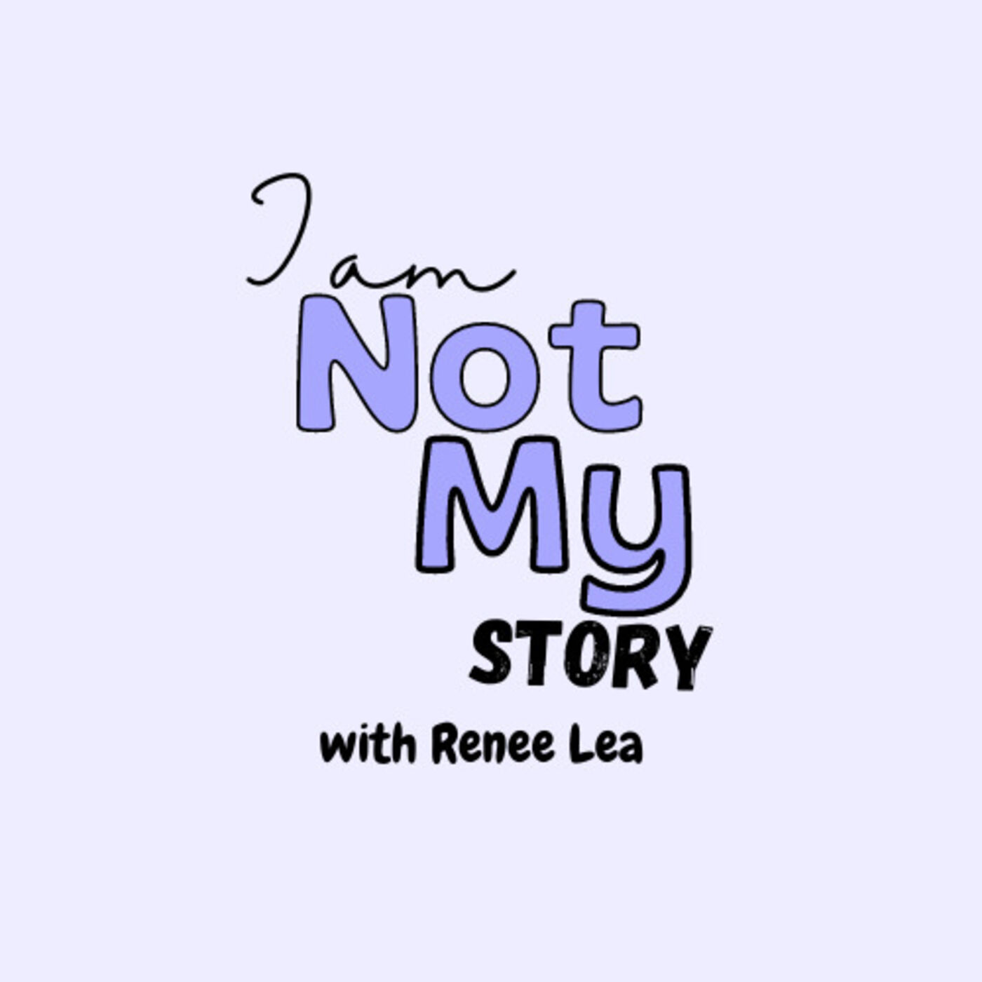 I Am Not My Story podcast artwork