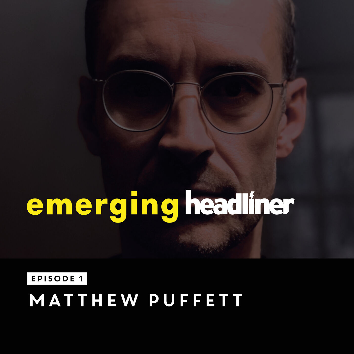 Emerging Headliner E1: Matthew Puffett
