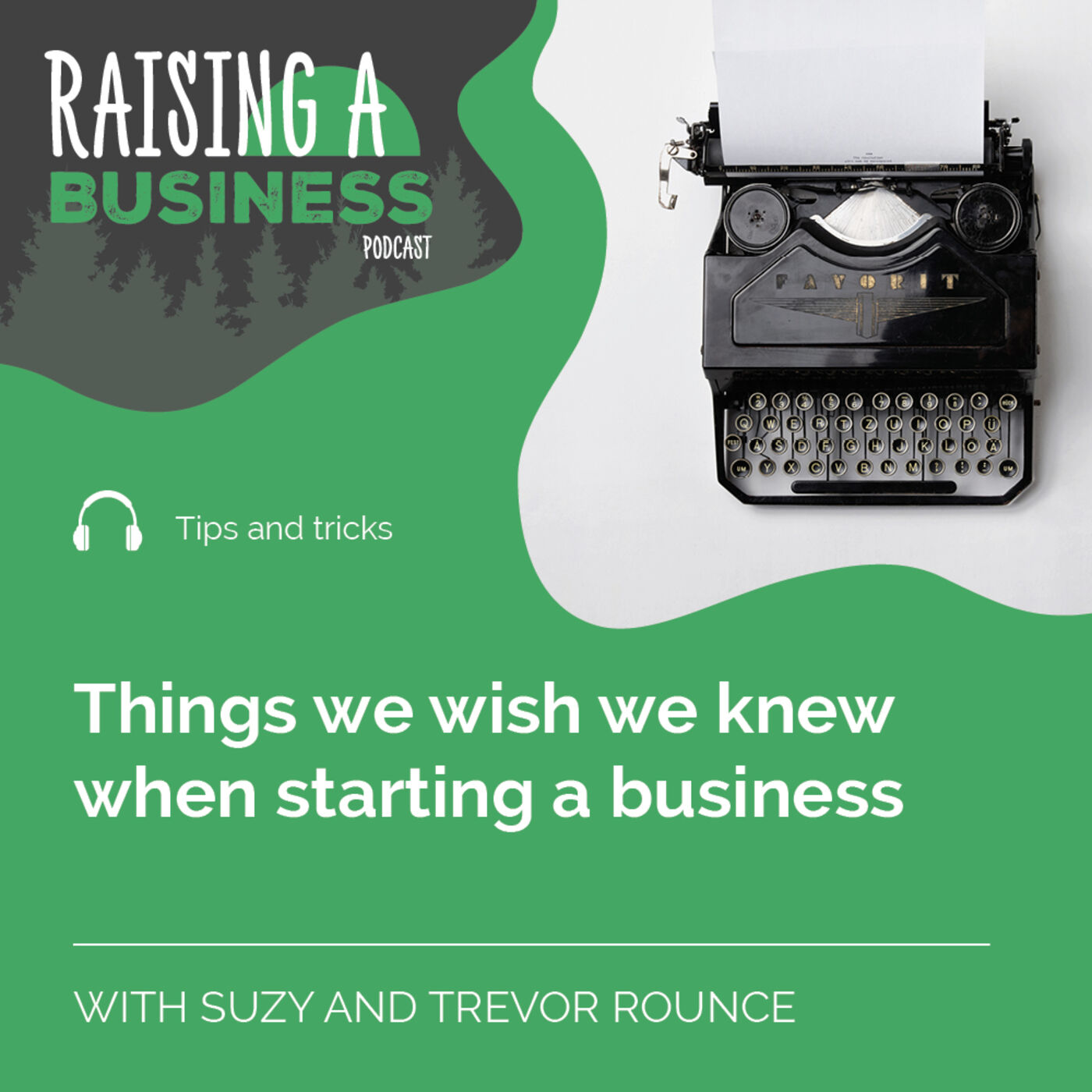 RAB 015 Things we wish we knew when starting a business