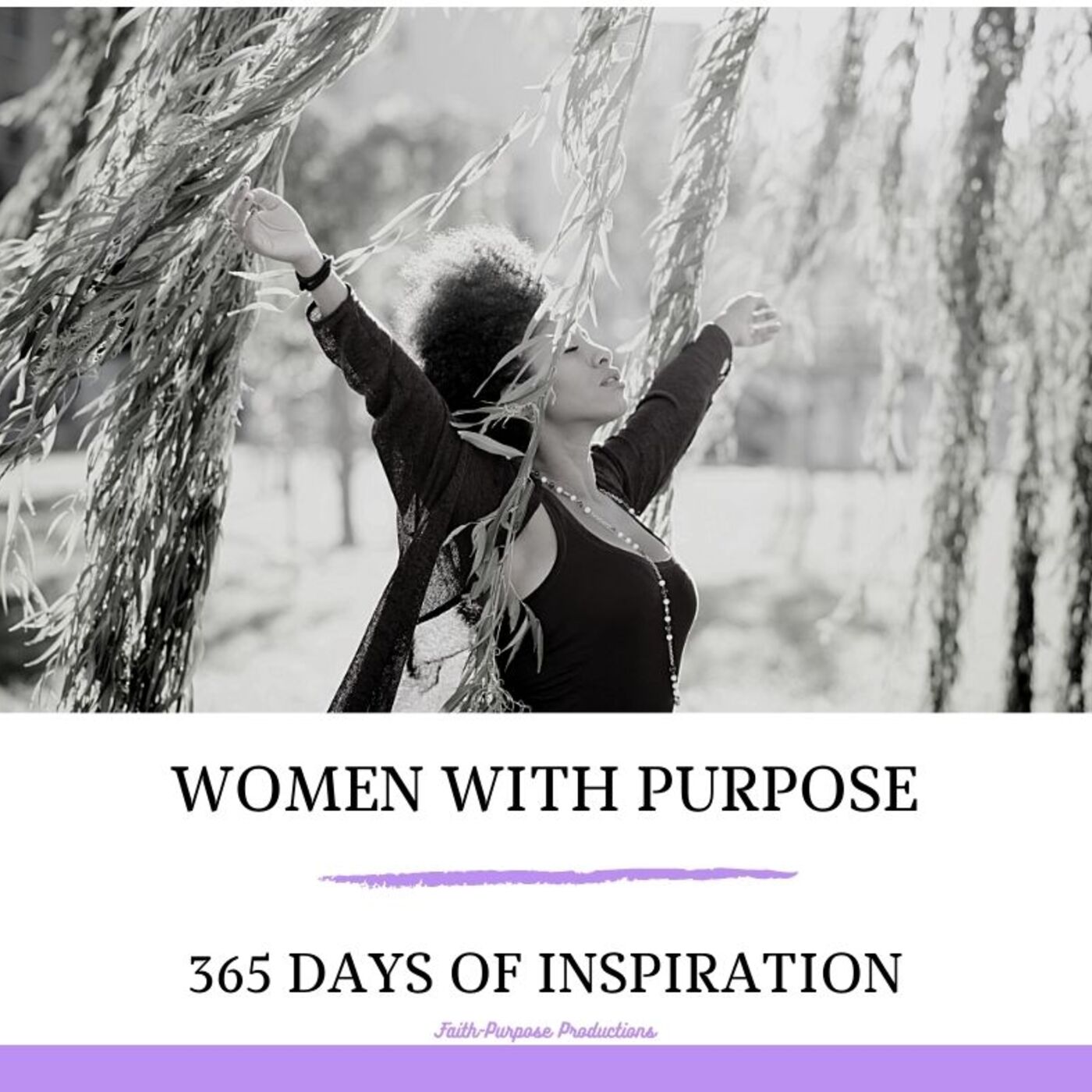 DAILY INSPIRATION - Women Living with Purpose Everyday...