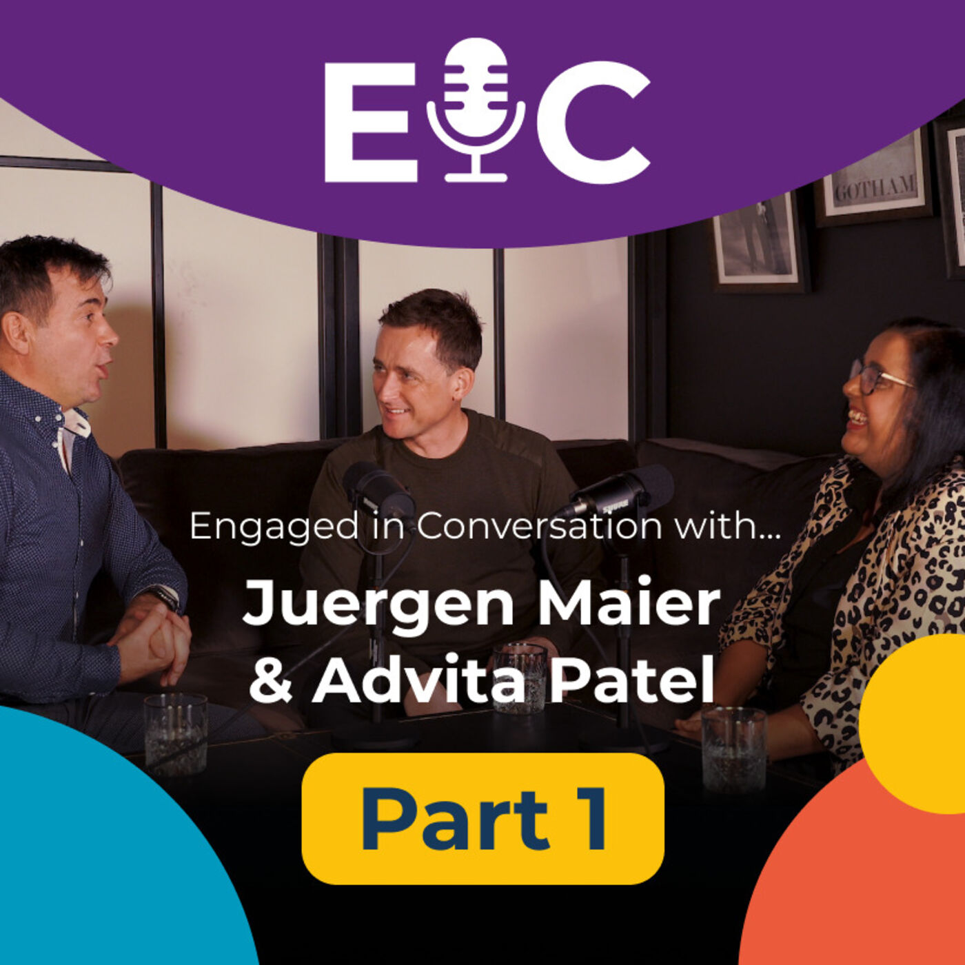 S2:E5 Part 1 - Juergen Maier and Advita Patel