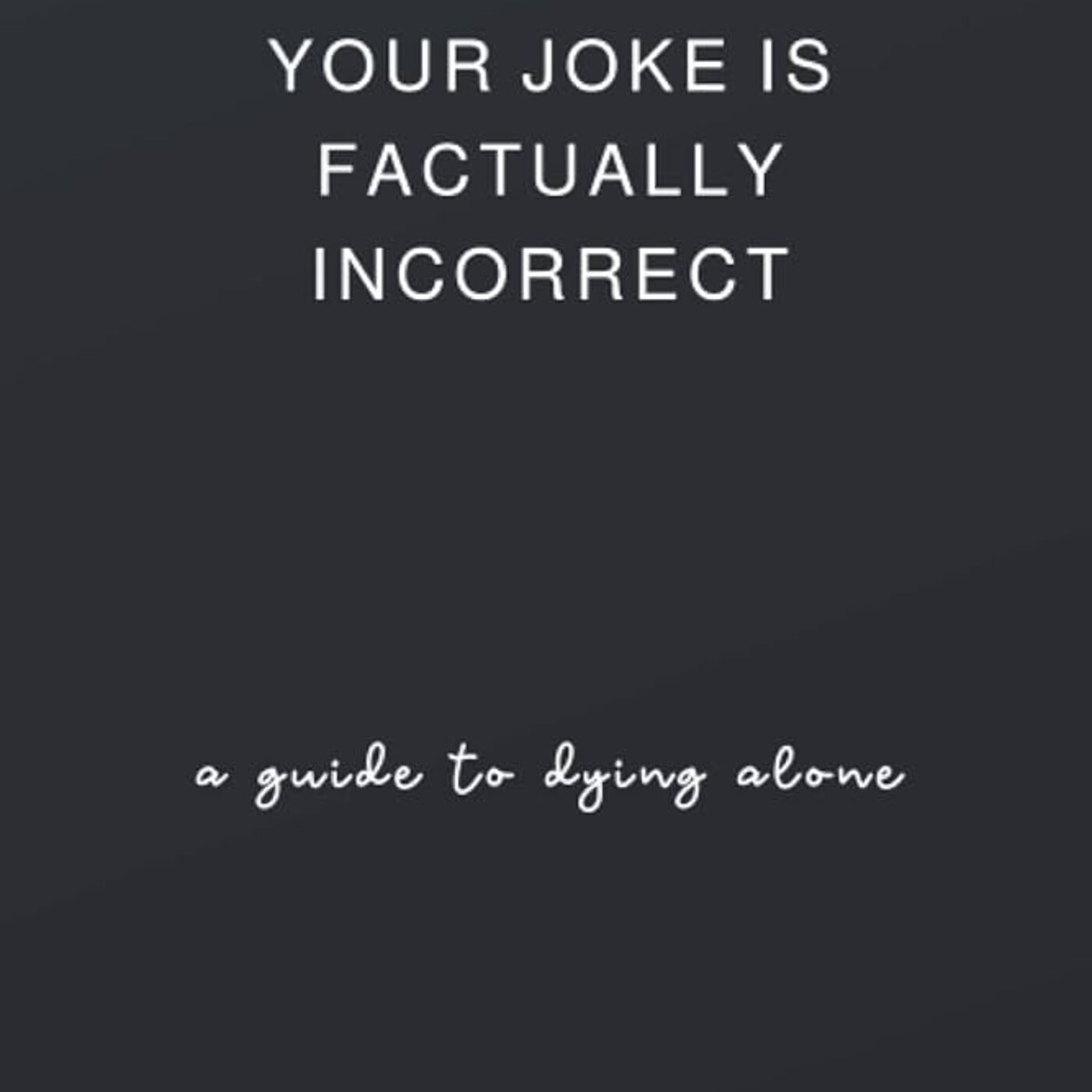 Factually Incorrect podcast artwork